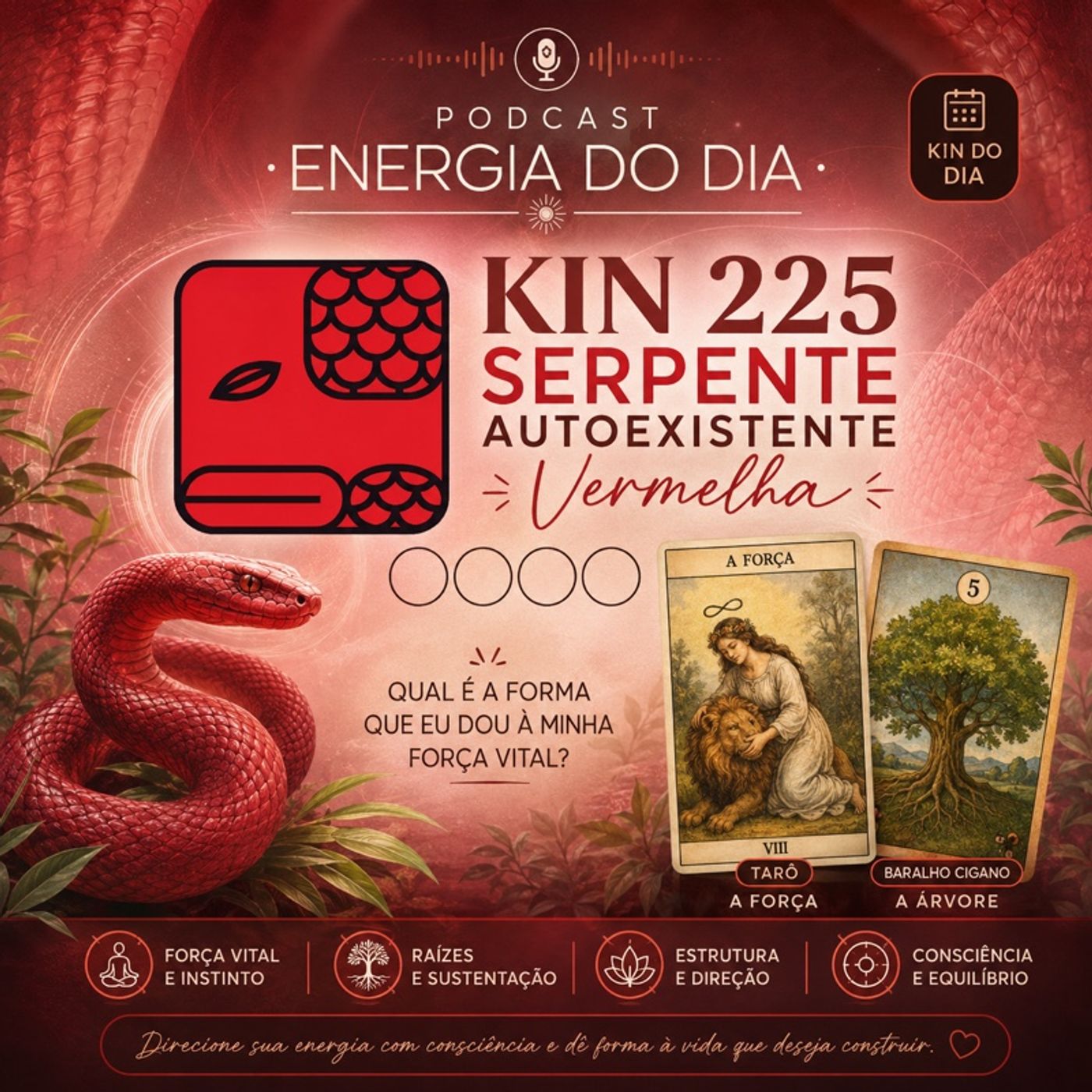 ENERGIA DO DIA  Kin 225 – Serpente Autoexistente Vermelha episode artwork