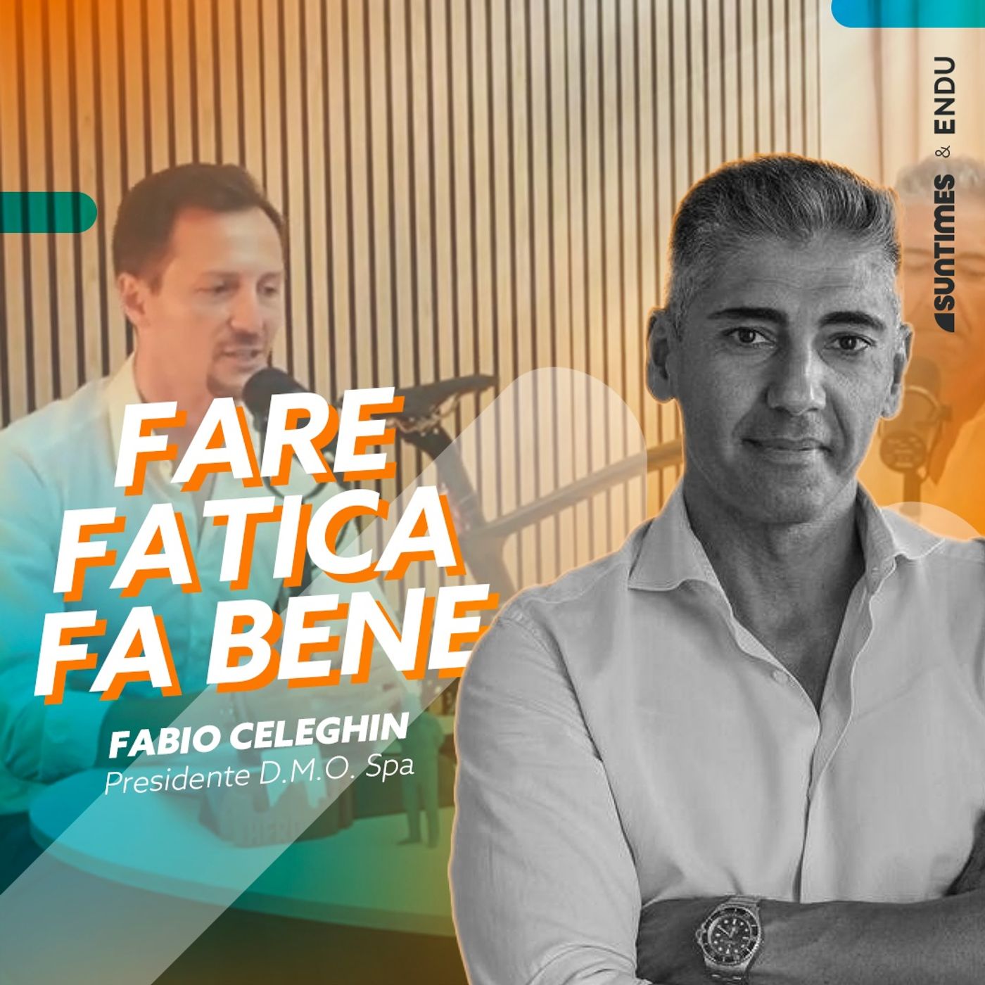 Fabio Celeghin, Presidente D.M.O. SpA: Fare fatica fa bene Fabio Celeghin, Presidente D.M.O. SpA: Fare fatica fa bene
