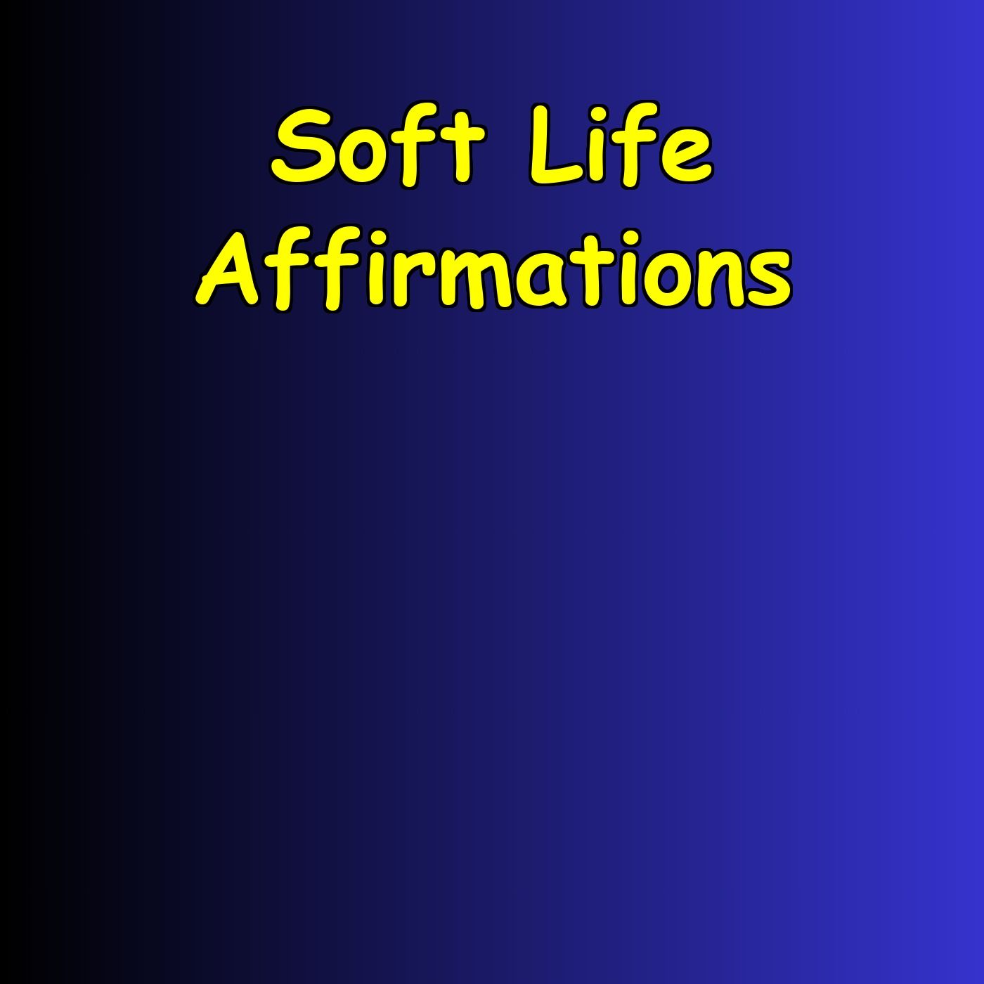 Soft Life Affirmations | Ease Over Hustle