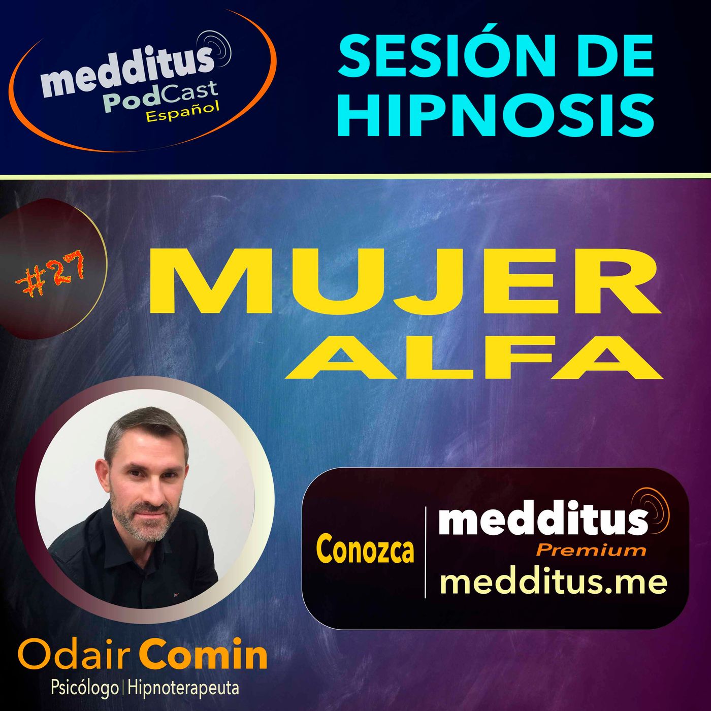 #27 Hipnosis para Convertirse en una Mujer Alfa | Odair Comin