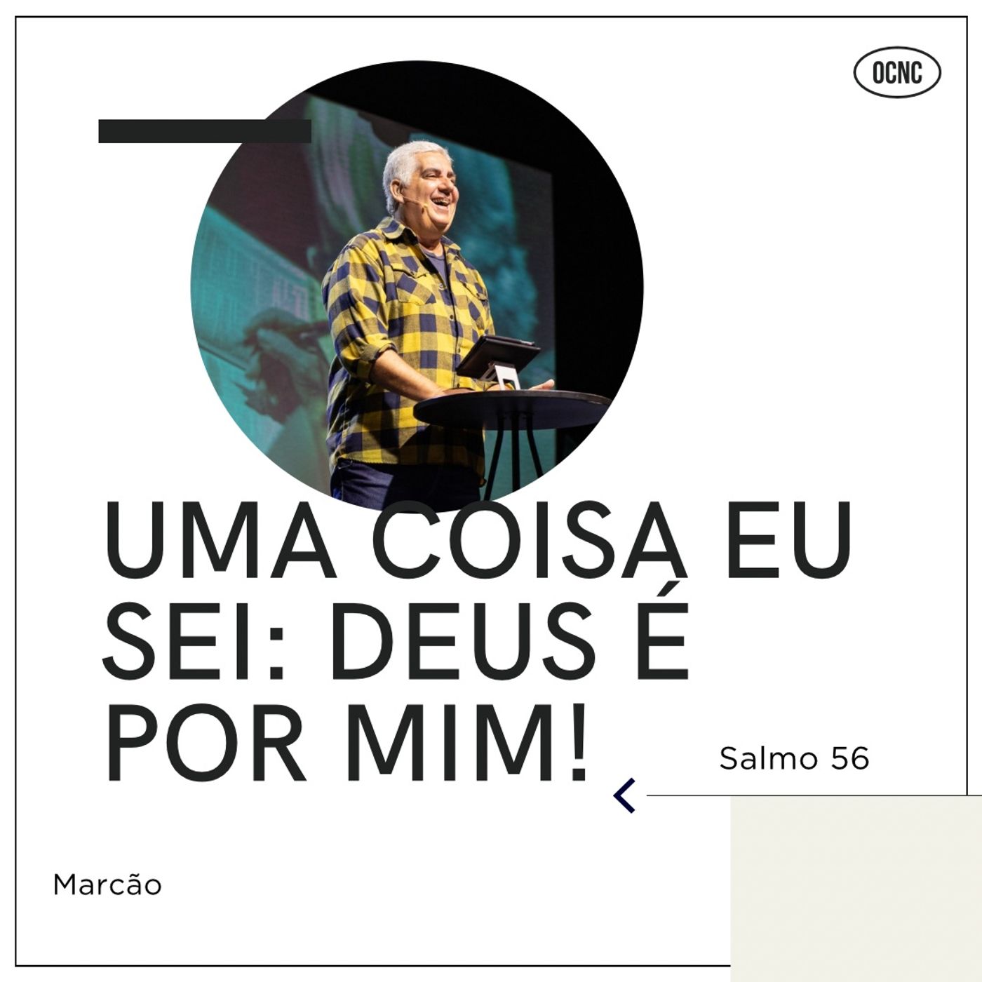 UMA COISA EU SEI: DEUS É POR MIM! - Salmo 56 | Marcão episode artwork