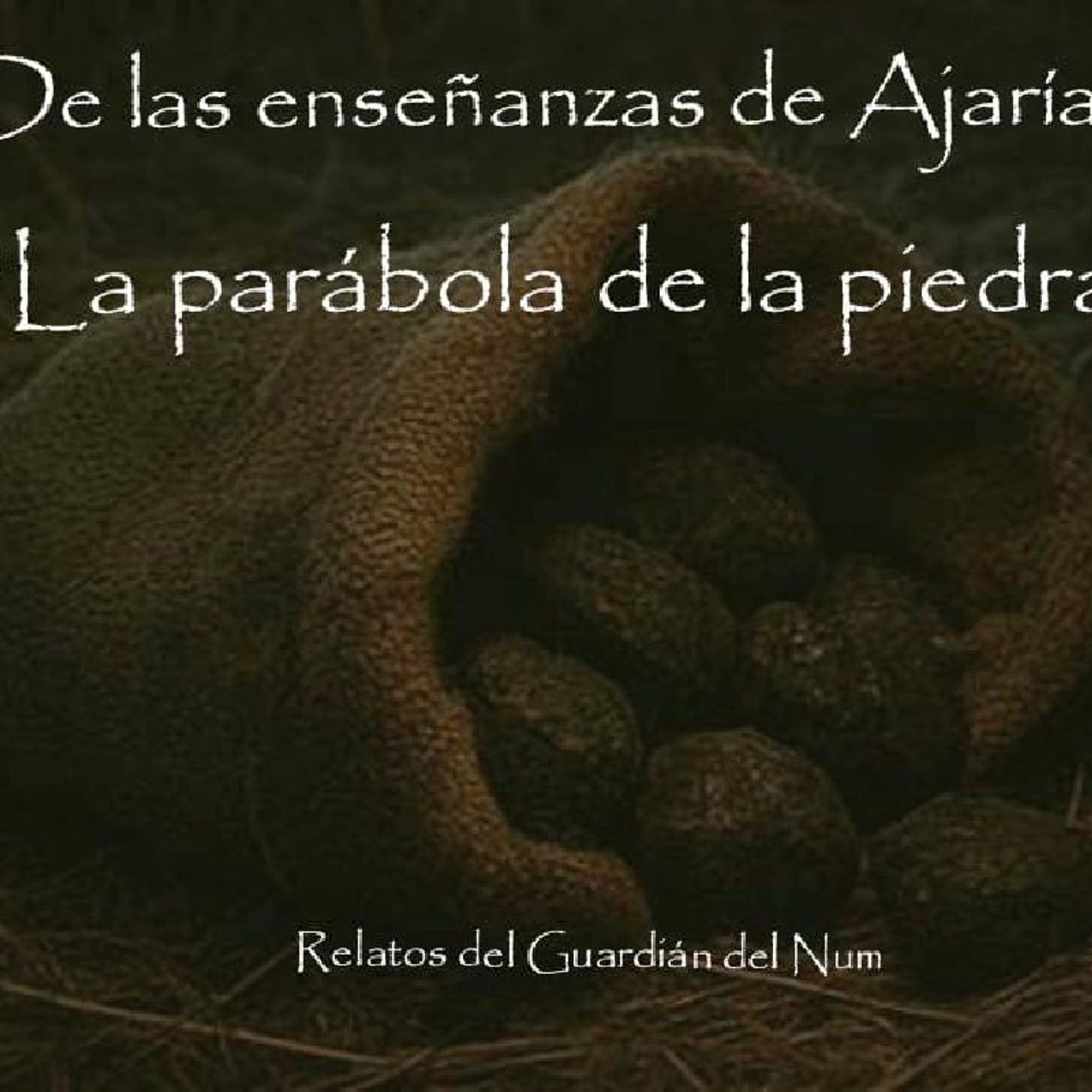 De las enseñanzas de Ajarías. La parábola de la piedra episode artwork