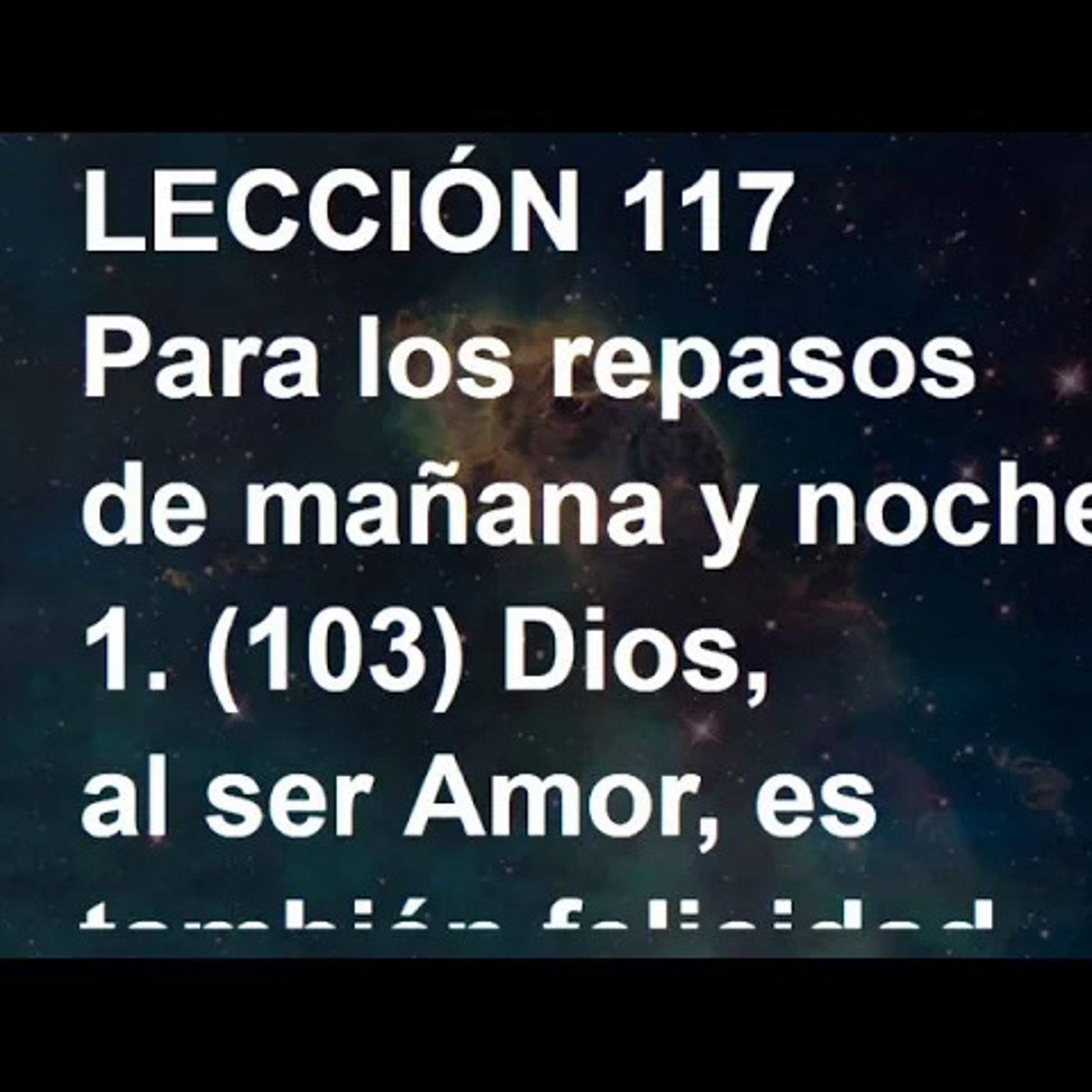 LECCIÓN 117 - Libro de Ejercicios. Un Curso de Milagros (Audiolibro) episode artwork