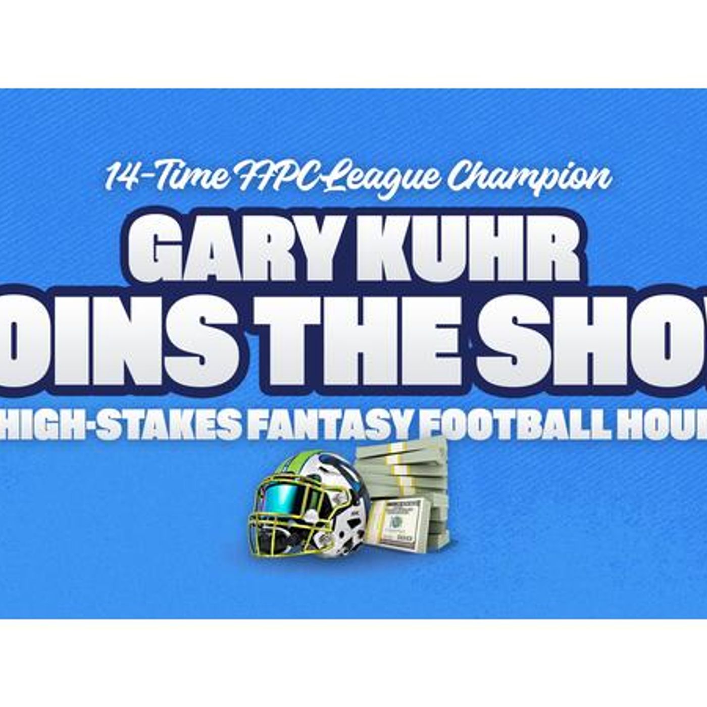 The High Stakes Fantasy Football Hour