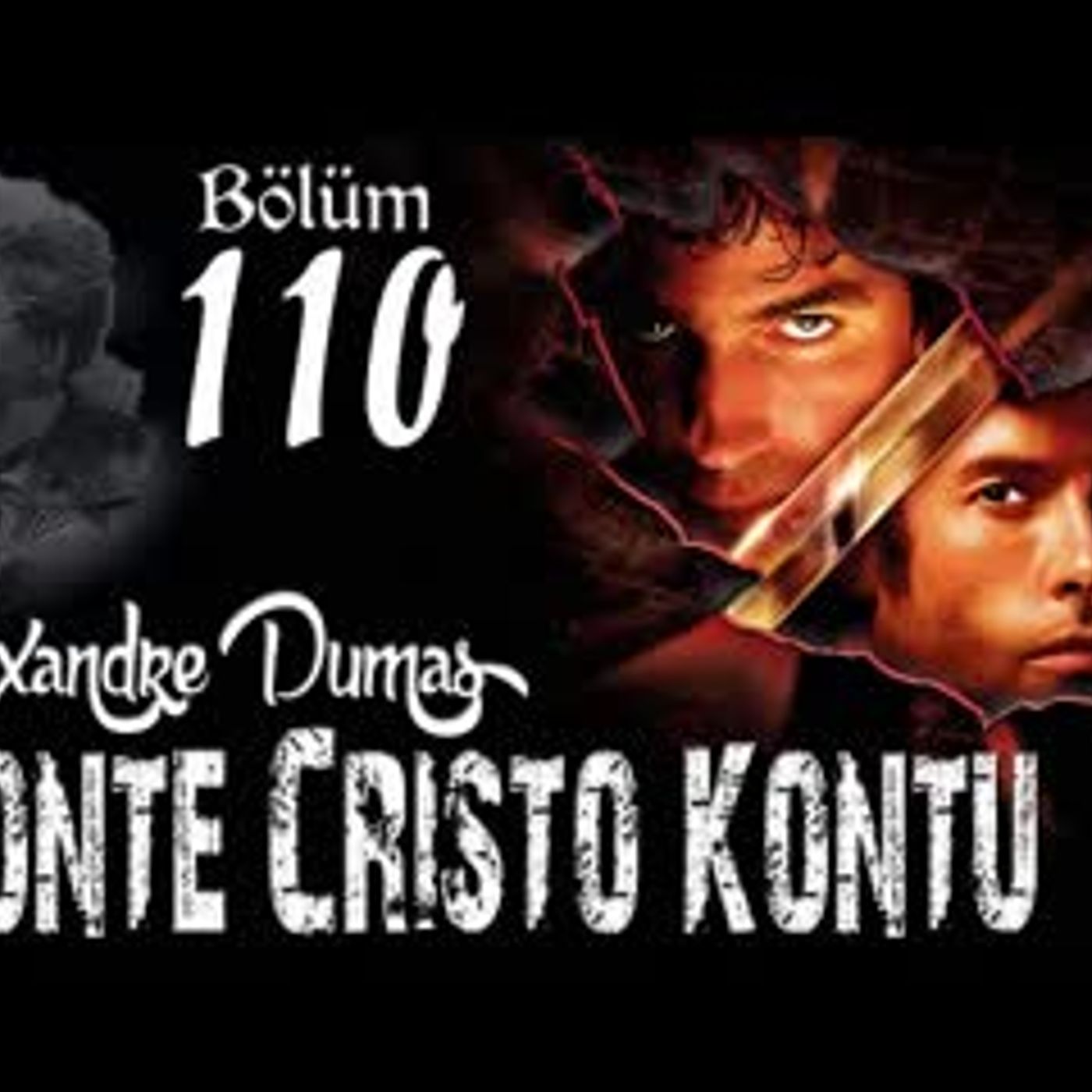 Alexandre Dumas - Monte Cristo Kontu Bölüm 110 - Sesli Kitap episode artwork