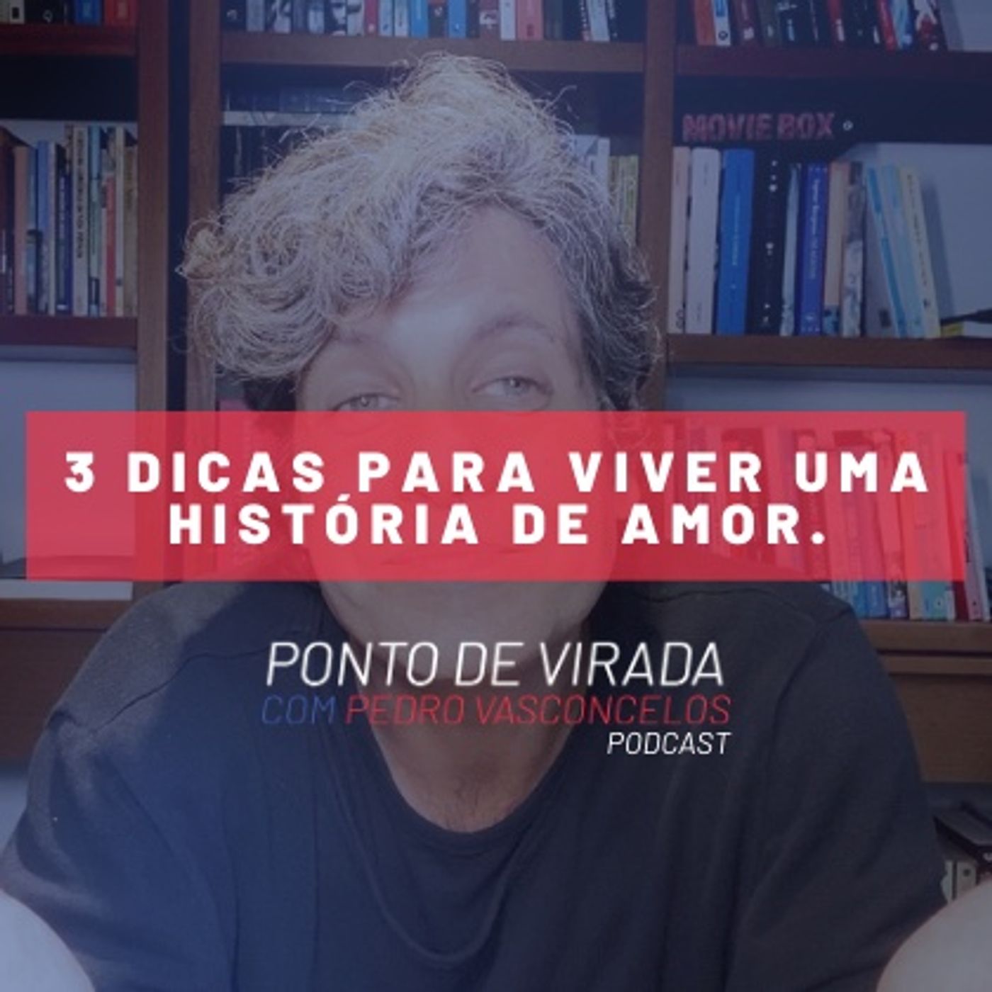 3 DICAS PARA VIVER UMA HISTÓRIA DE AMOR episode artwork