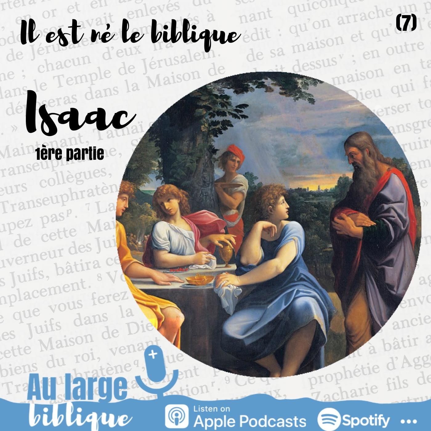 #109 Il est né le biblique Isaac (part.1)