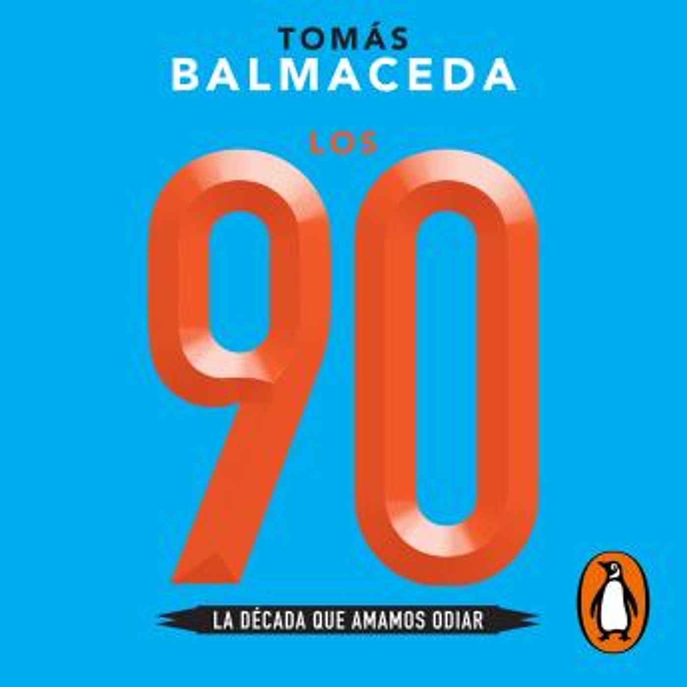 [Spanish] - Los 90: La década que amamos odiar by Tomás Balmaceda episode artwork