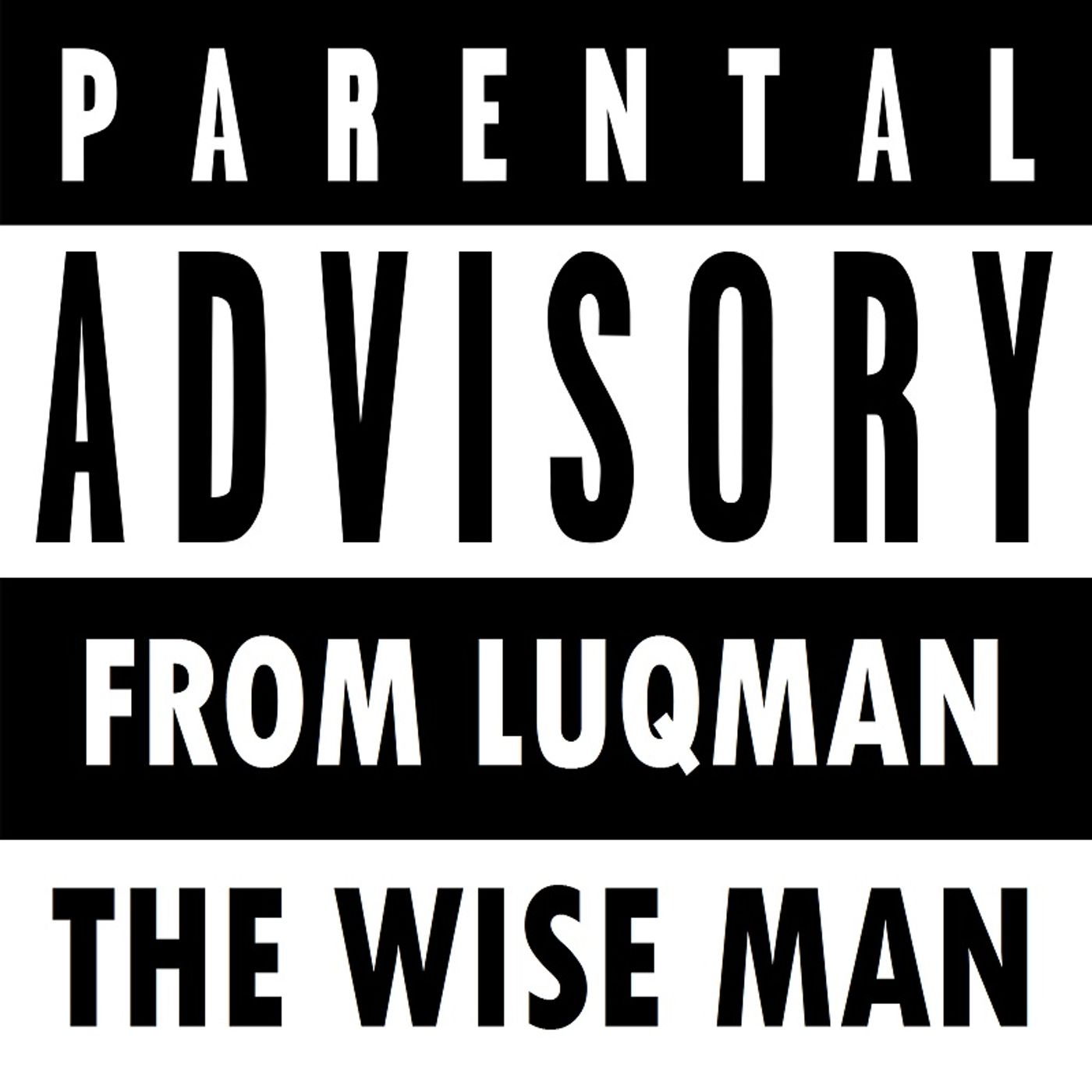 The Amazing Parental Advice of Luqmaan the Wise episode artwork
