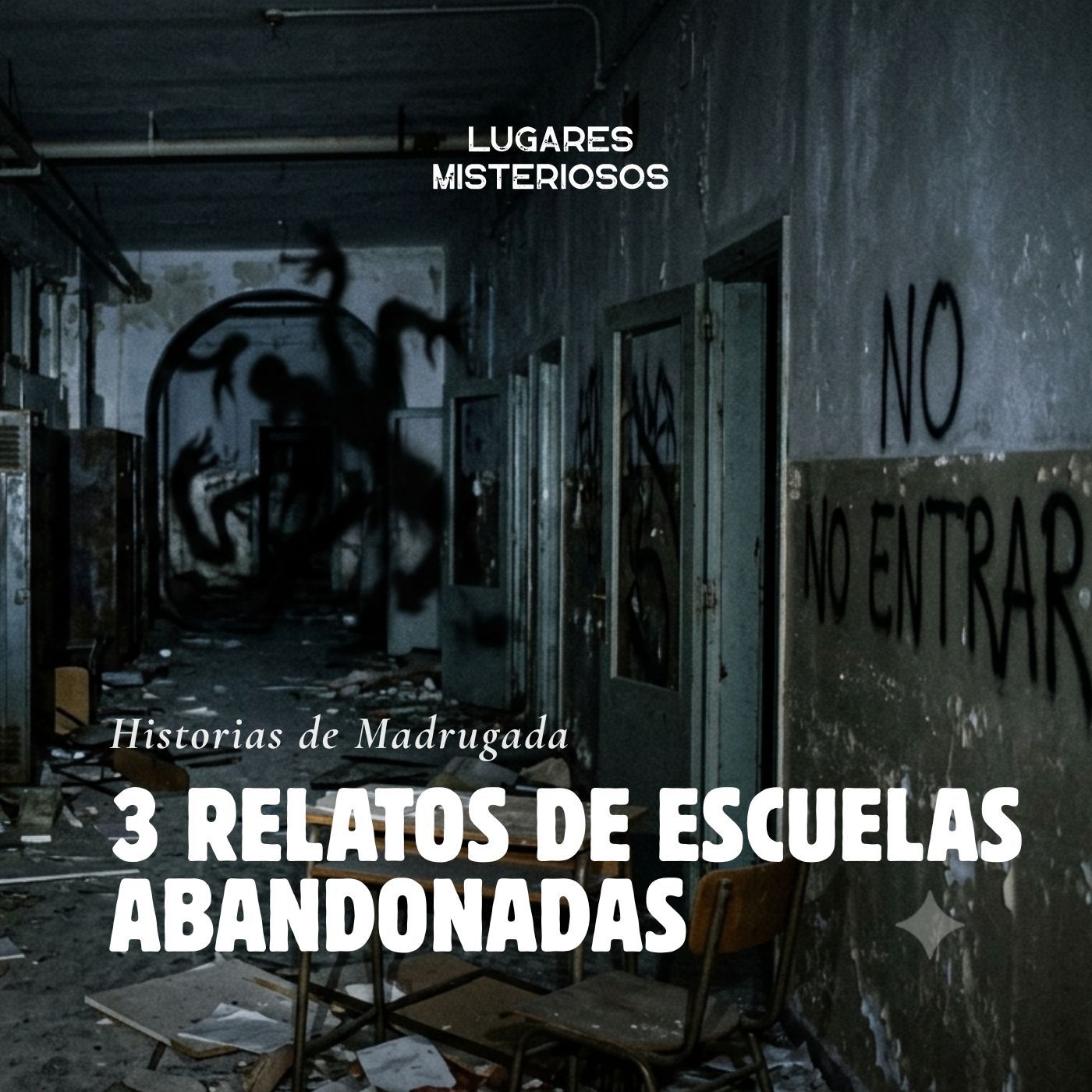 3 Relatos de Escuelas Abandonadas | Historias de Madrugada | Lugares misteriosos