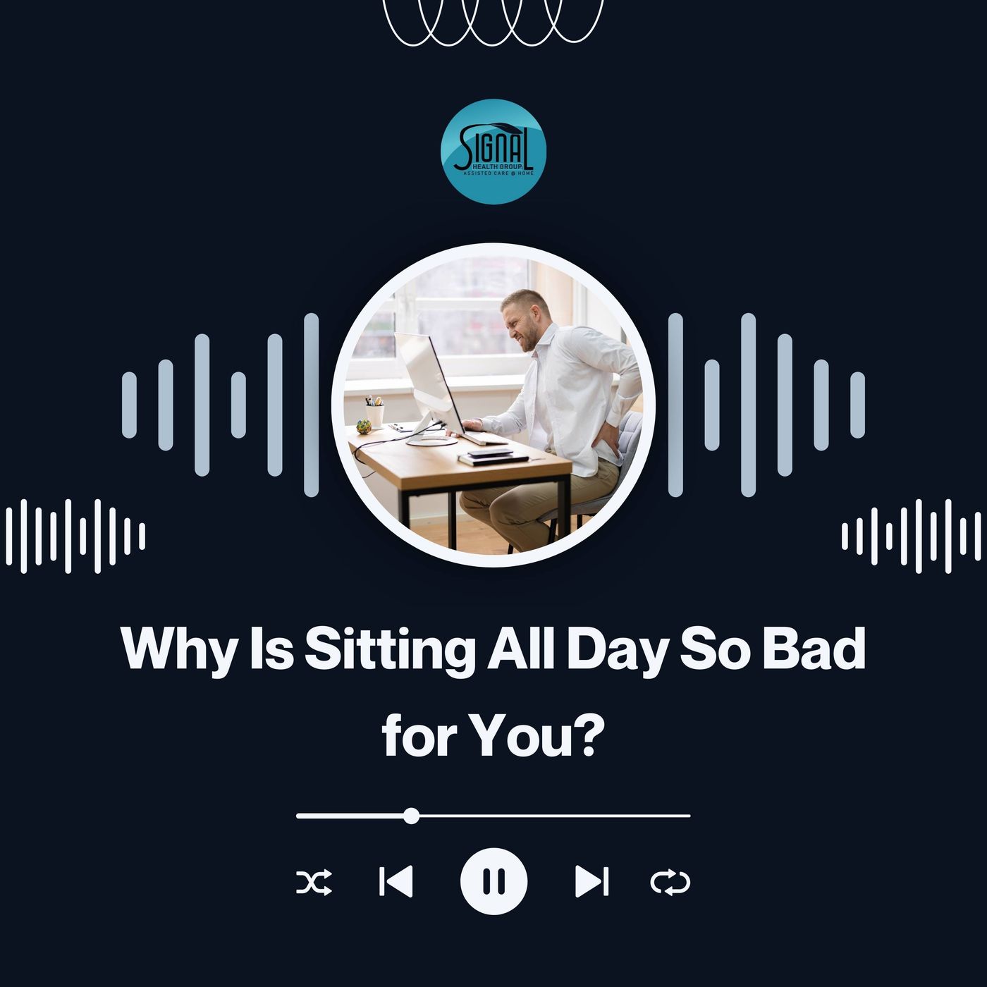 Signal Health Group - Why Is Sitting All Day So Bad for You episode artwork
