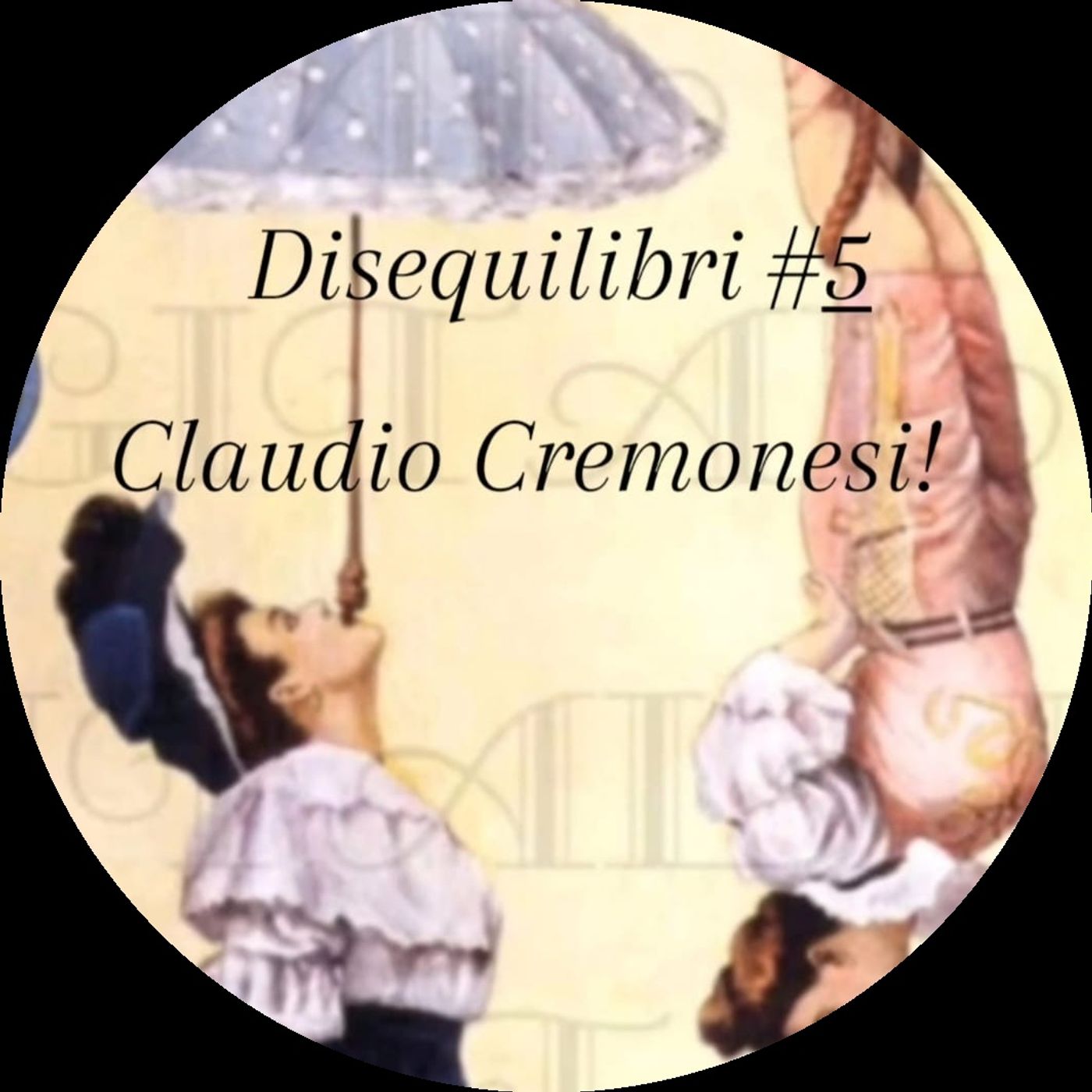 Disequilibri#5 Claudio Cremonesi! episode artwork