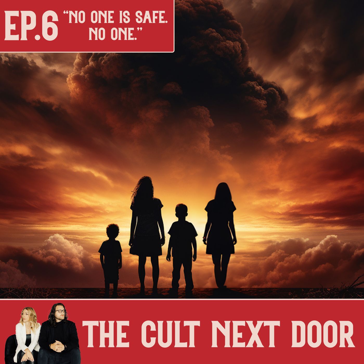 Ep.6: "No One is Safe. No One."