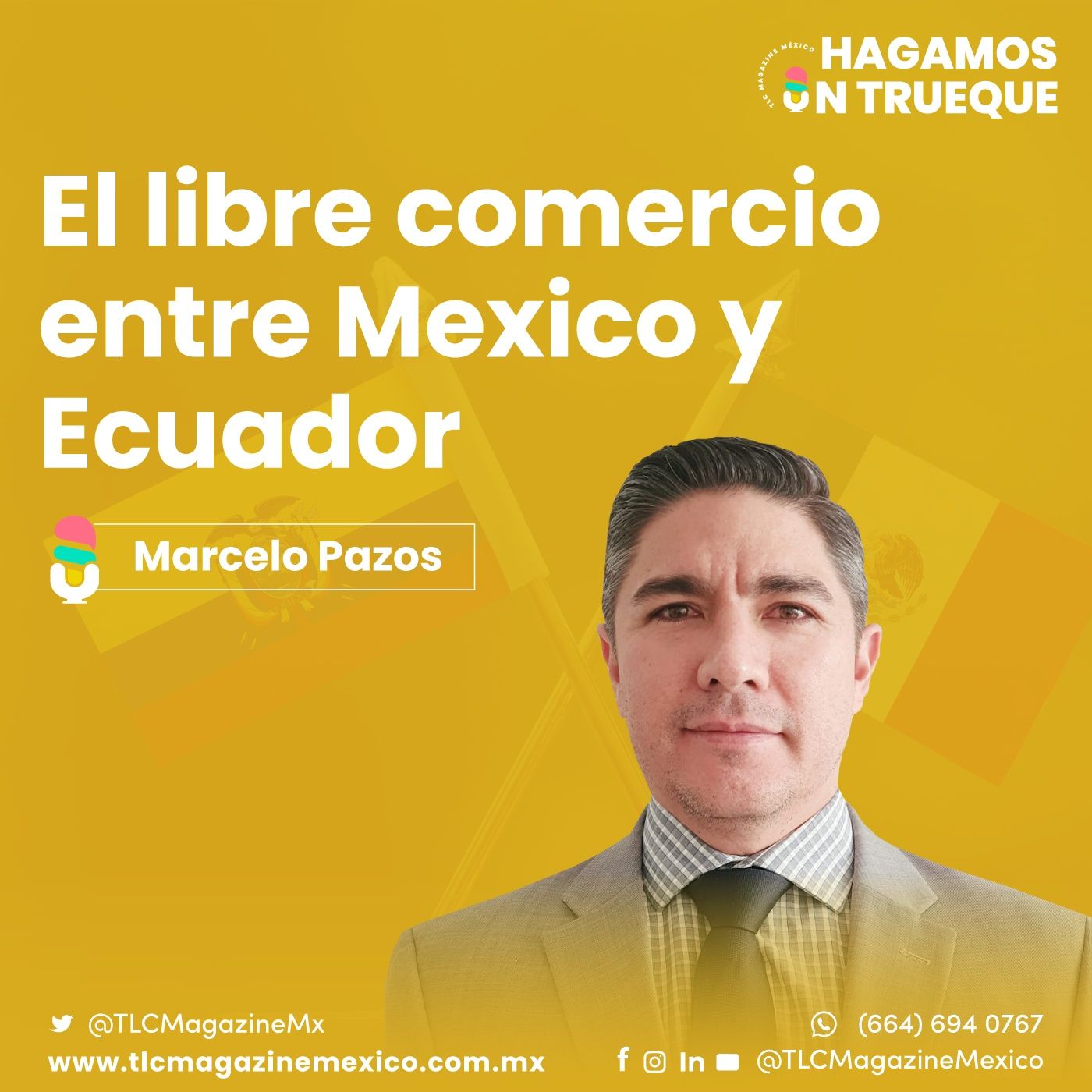 Episodio 50. El libre comercio entre México y Ecuador  ⋅ Con Marcelo Pazos