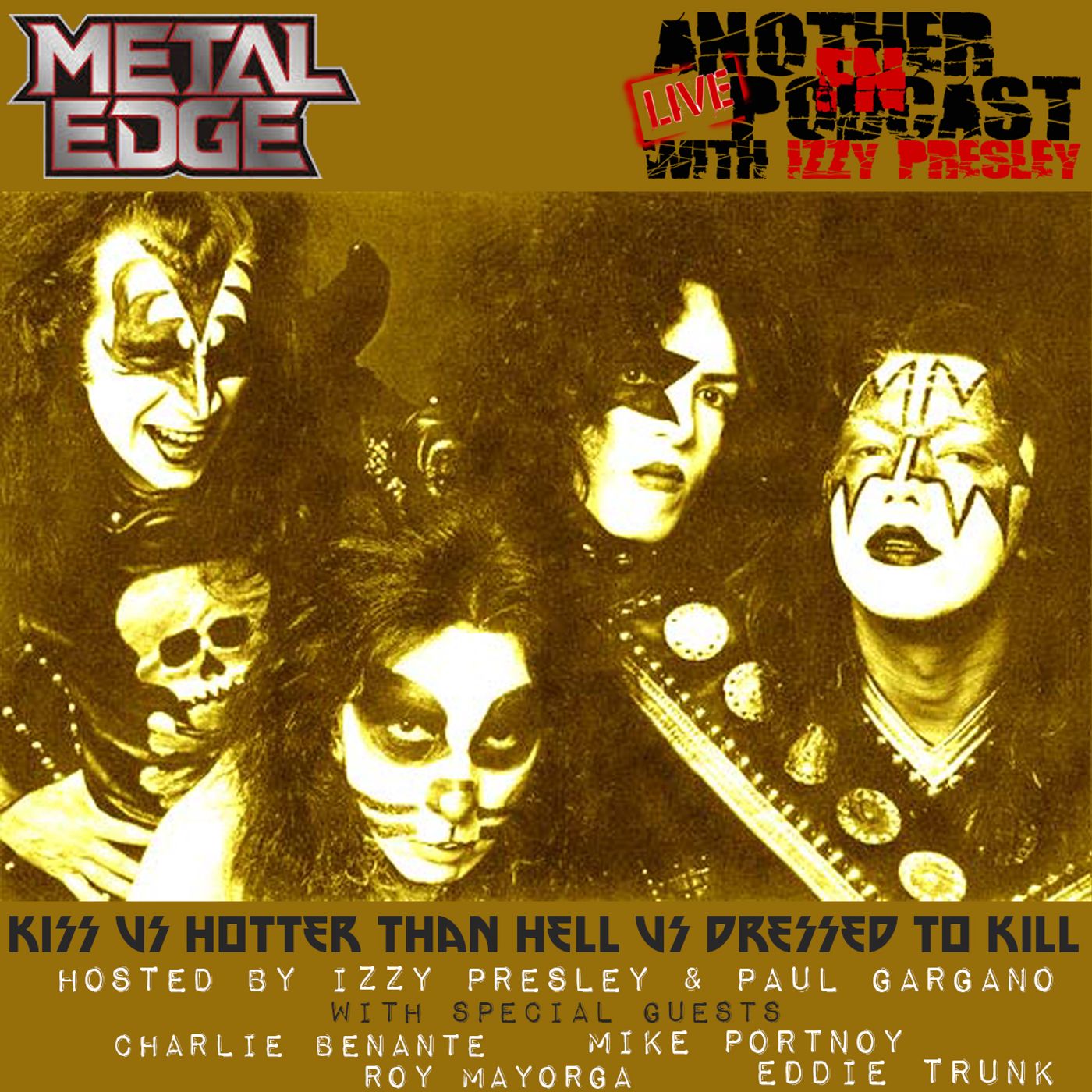 METAL EDGE PRESENTS CHARLIE BENANTE MIKE PORTNOY ROY MAYORGA EDDIE TRUNK DEBATING THE KISS ORIGINALS