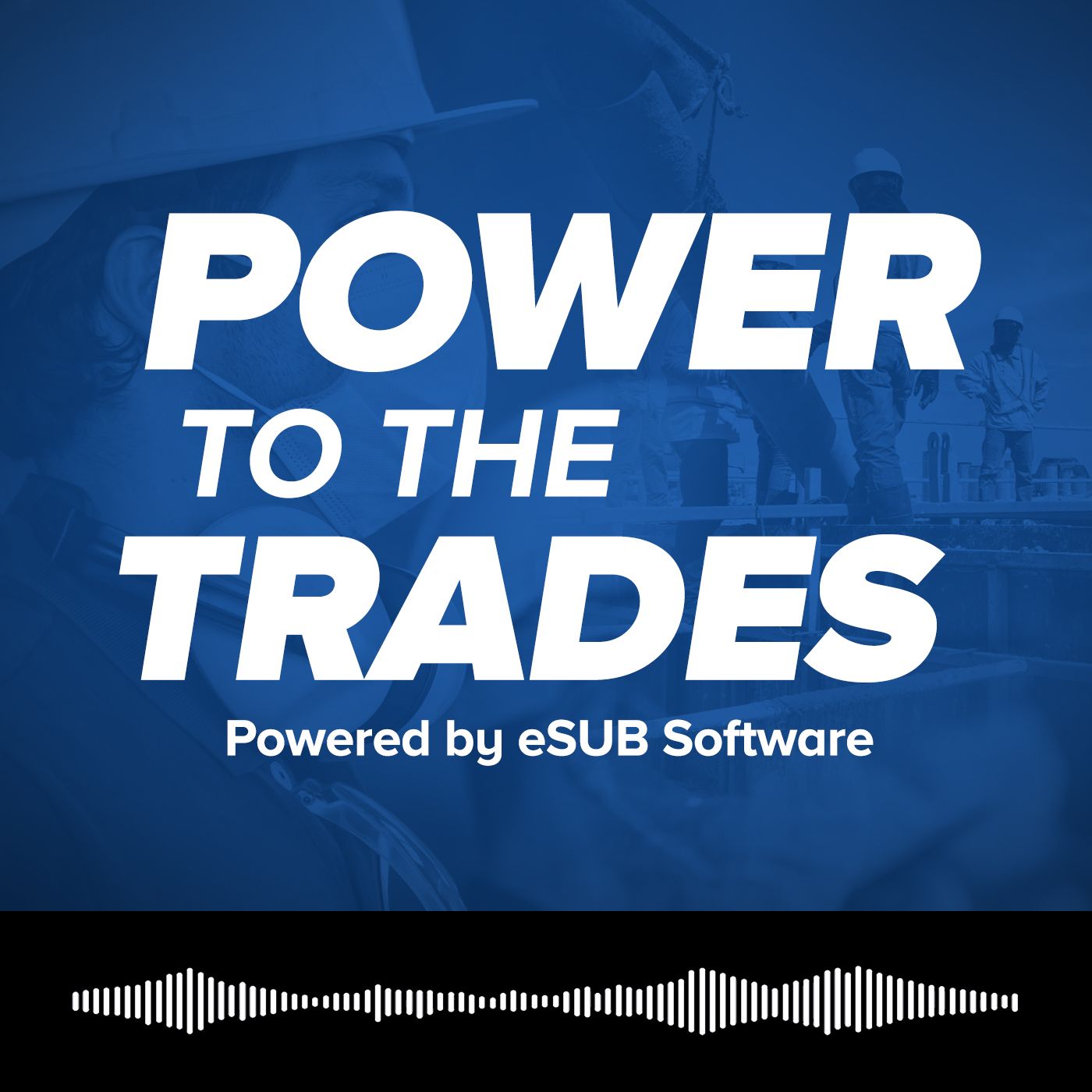 Power to the Trades Podcast