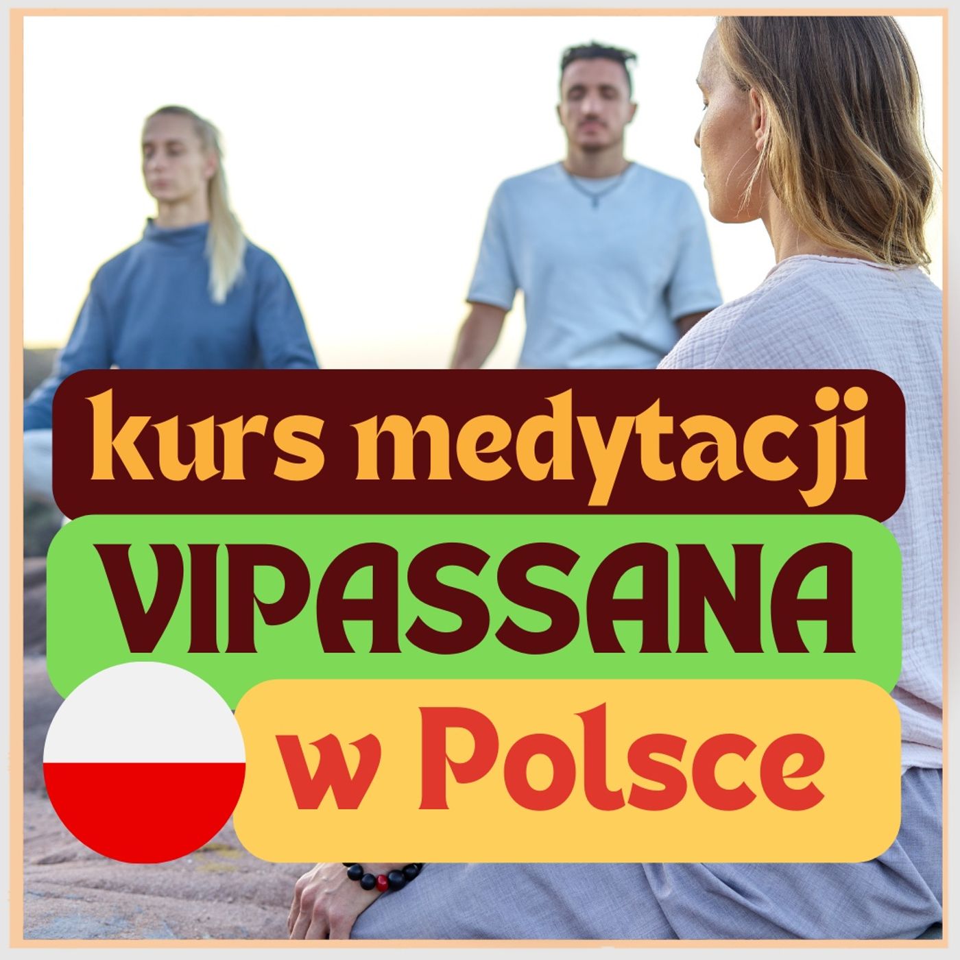 86/ Kurs Vipassany w Polsce