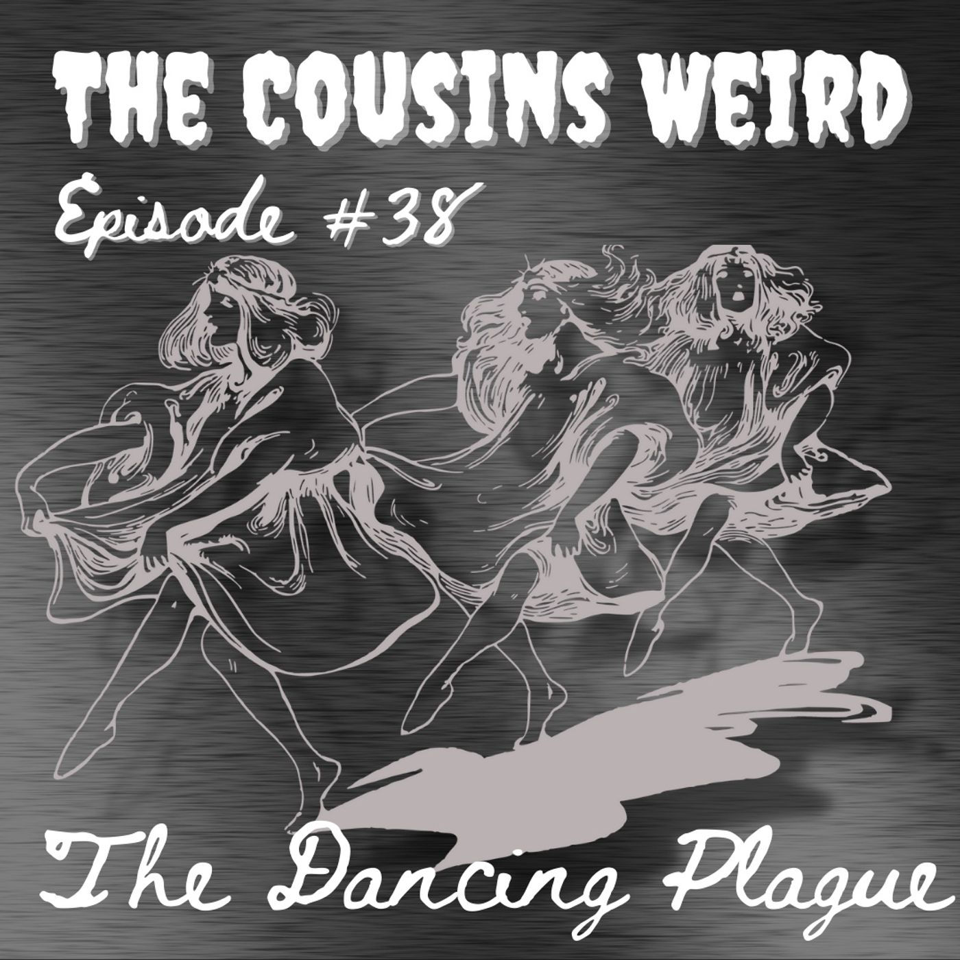 Episode #38 The Dancing Plague