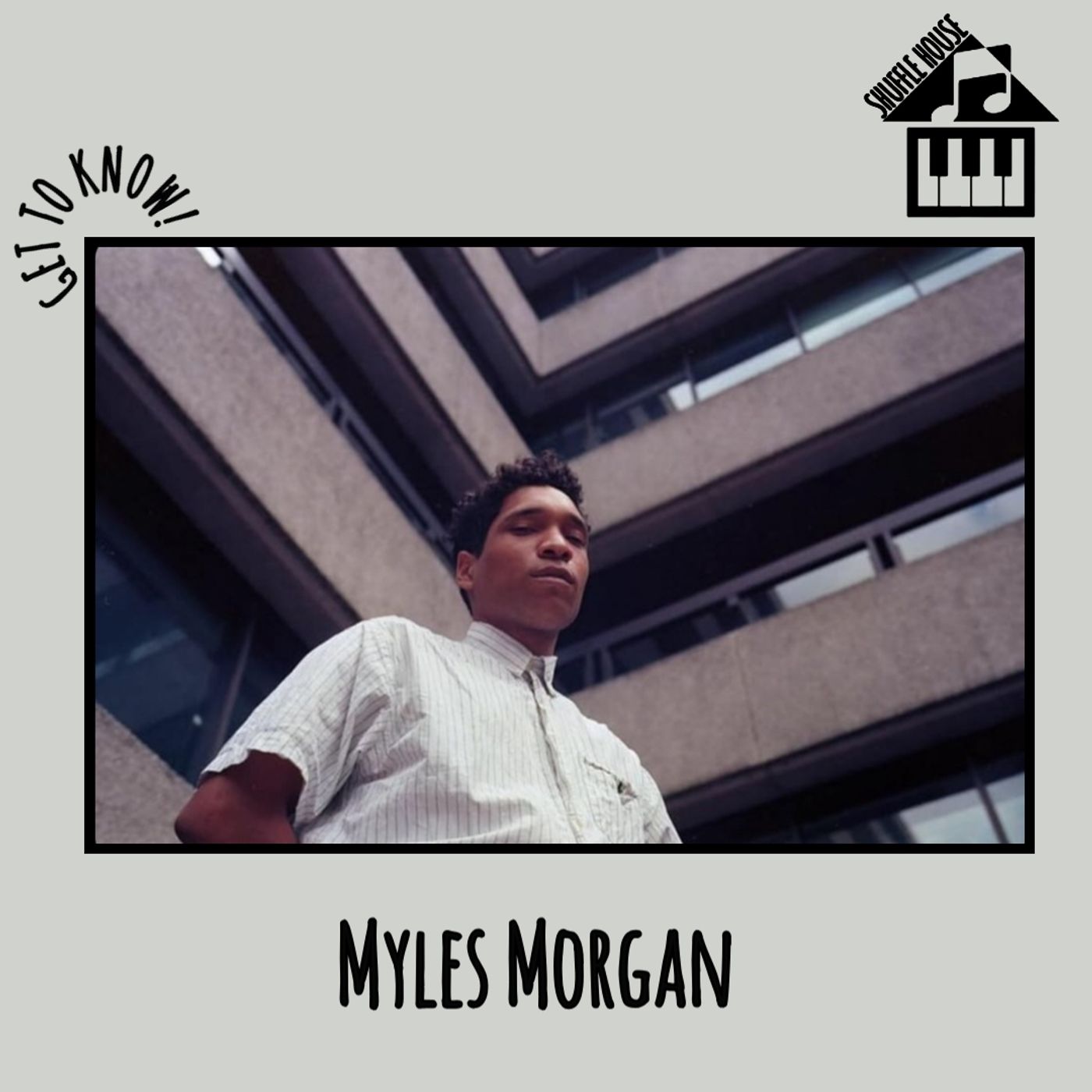 Get To Know - Myles Morgan episode artwork
