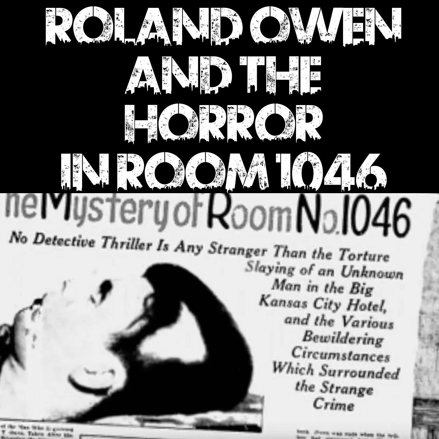 Roland Owen And The Horror In Room 1046 From The Brohio Podcast On Hark