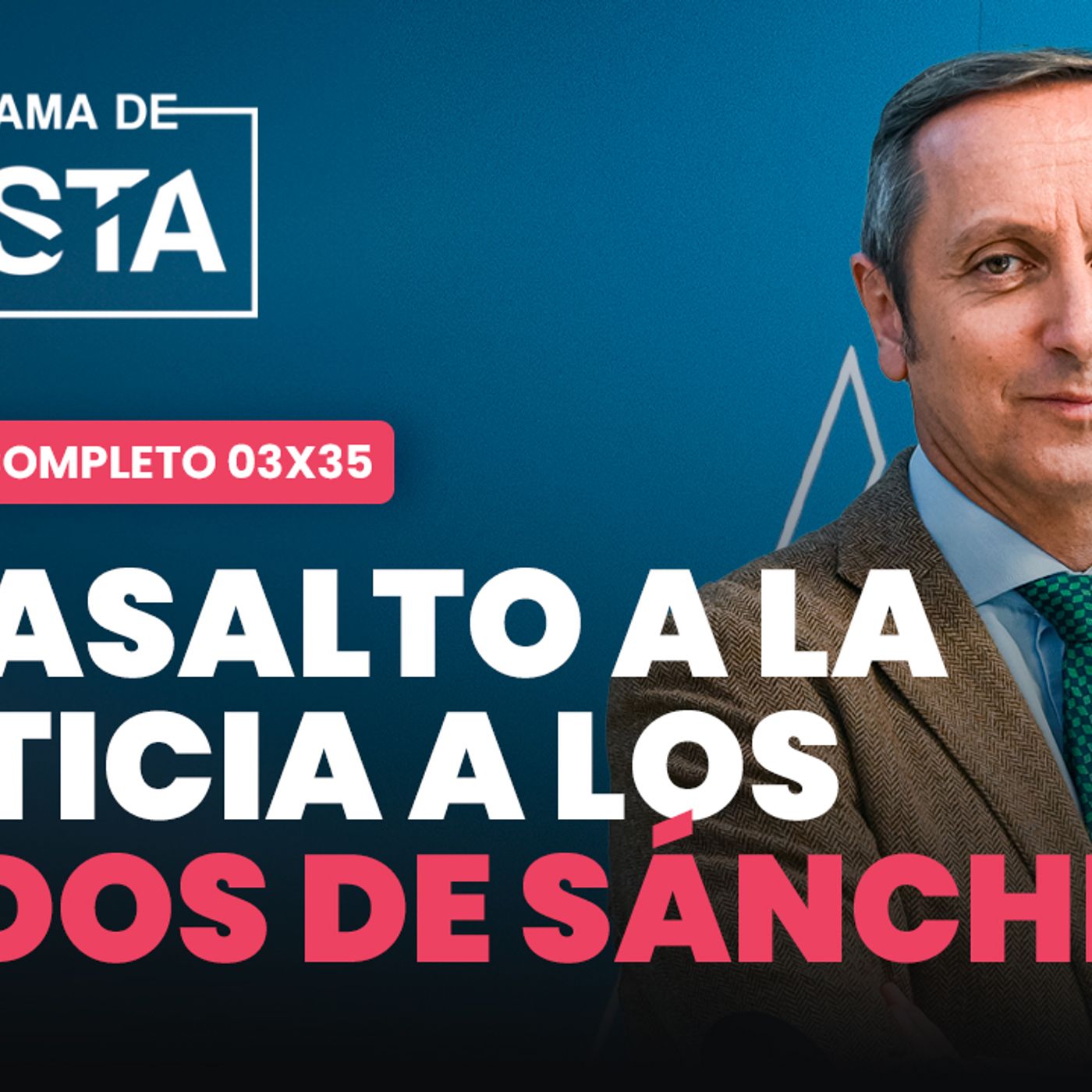 El Programa de Cuesta: del nuevo asalto a la Justicia al informe de la UCO que atemoriza a Sánchez episode artwork