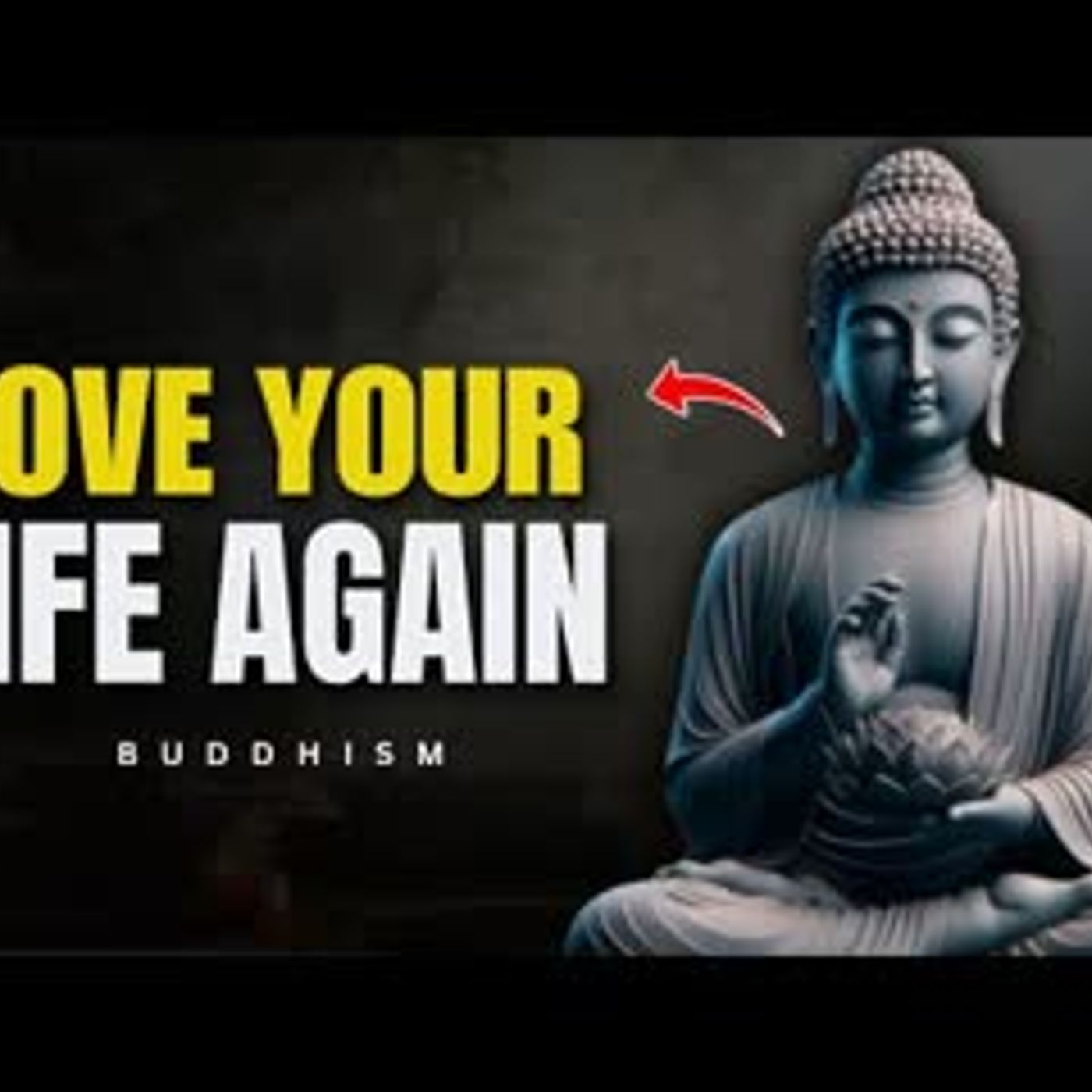 This Buddhist Mindset Will Make YOU LOVE YOUR LIFE AGAIN   Buddhist Wisdom