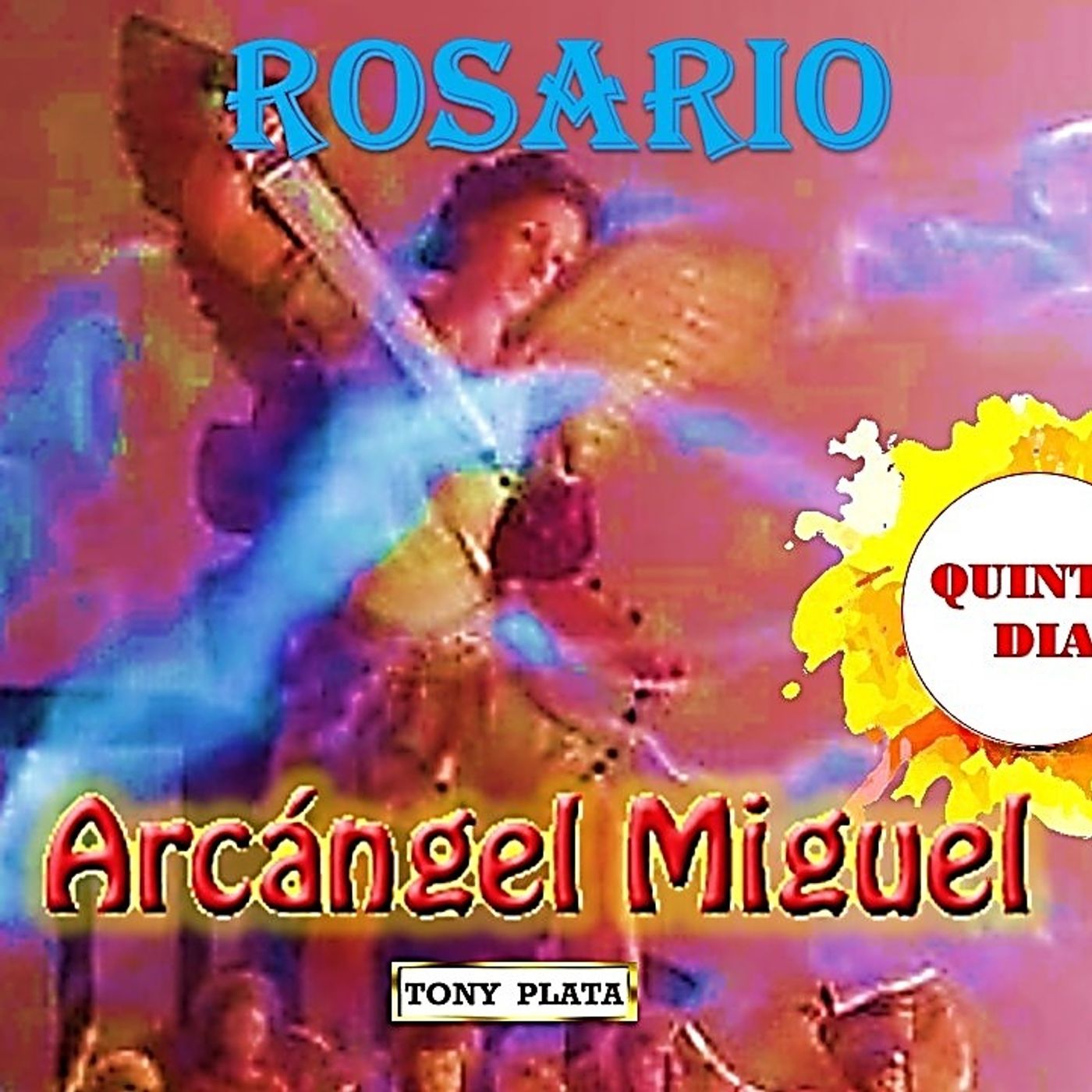 QUINTO DIA ROSARIO DEL ARCANGEL MIGUEL episode artwork