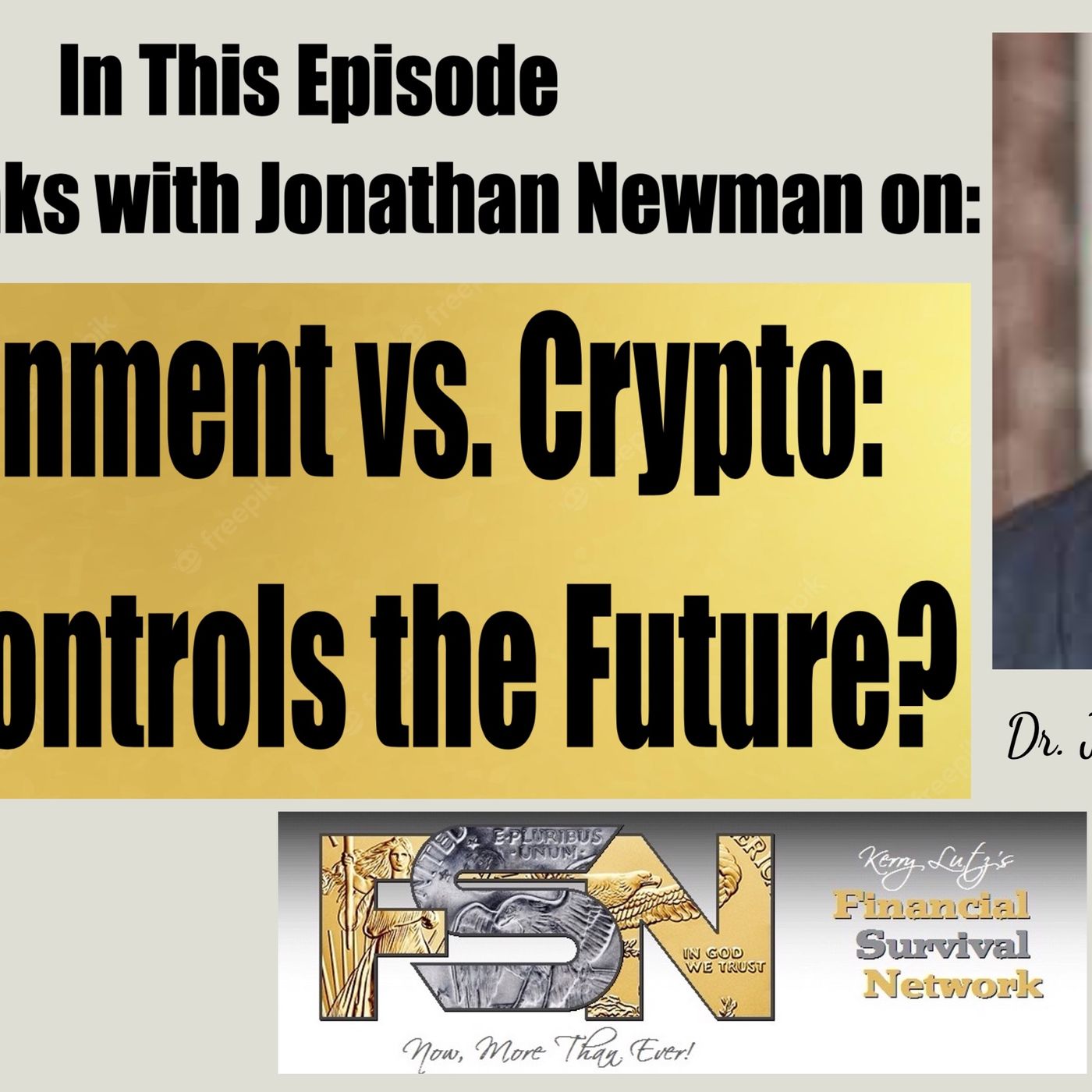 cover of episode Government vs. Crypto:  Who Controls the Future? - Dr. Jonathan Newman #6172