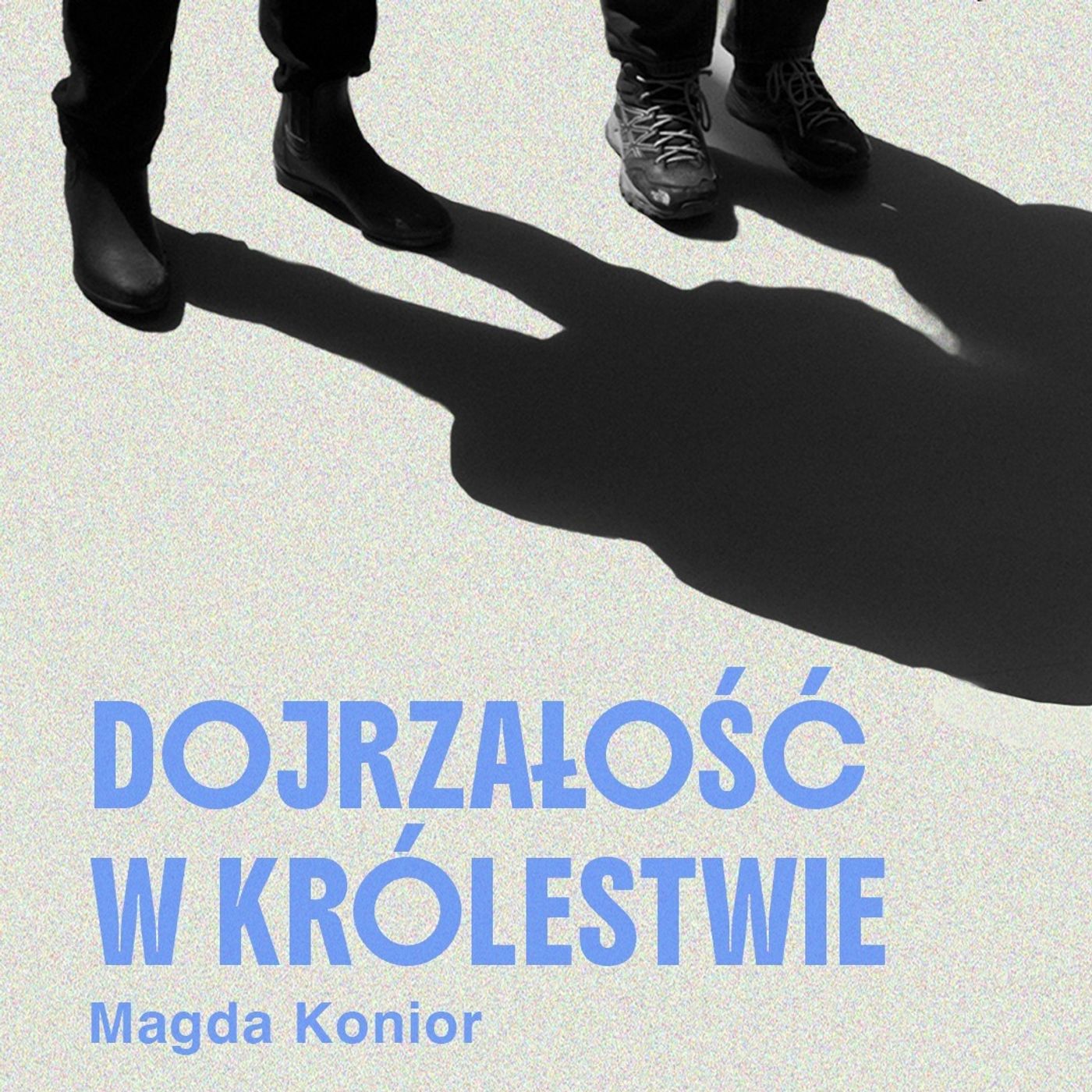 Dojrzałość w królestwie | Magda Konior episode artwork