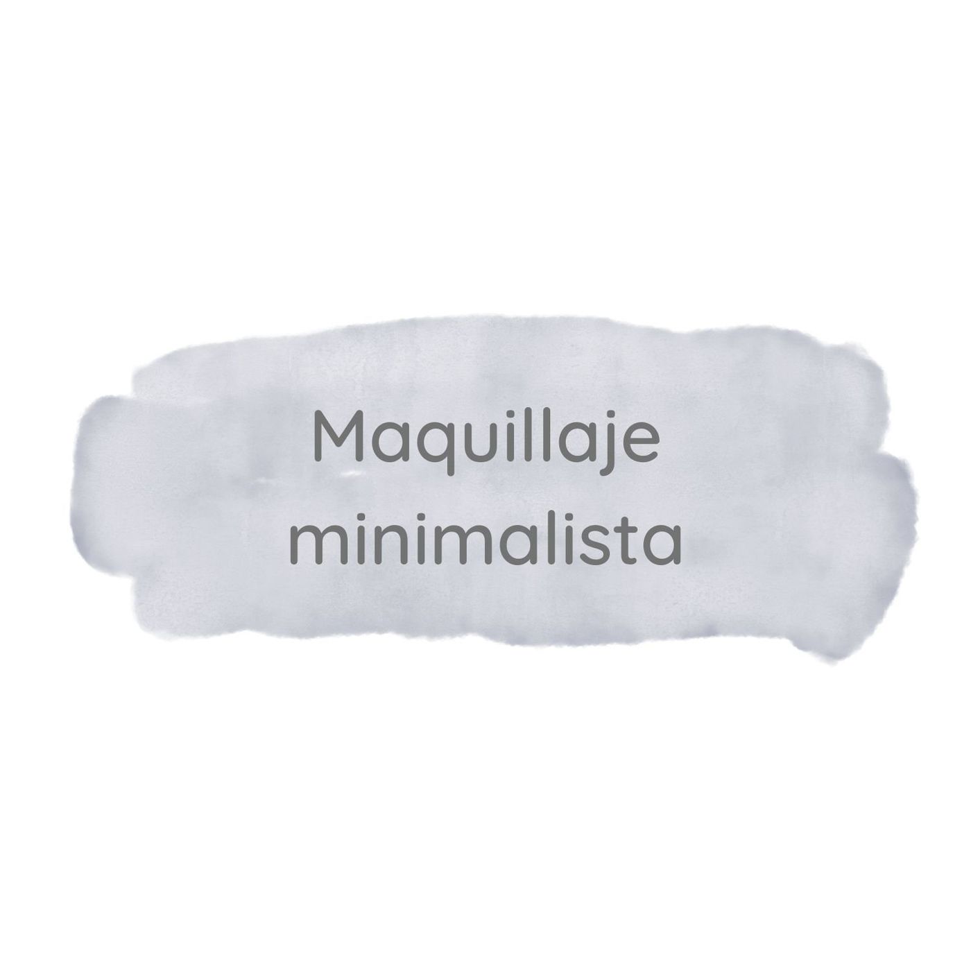 6. Maquillaje minimalista