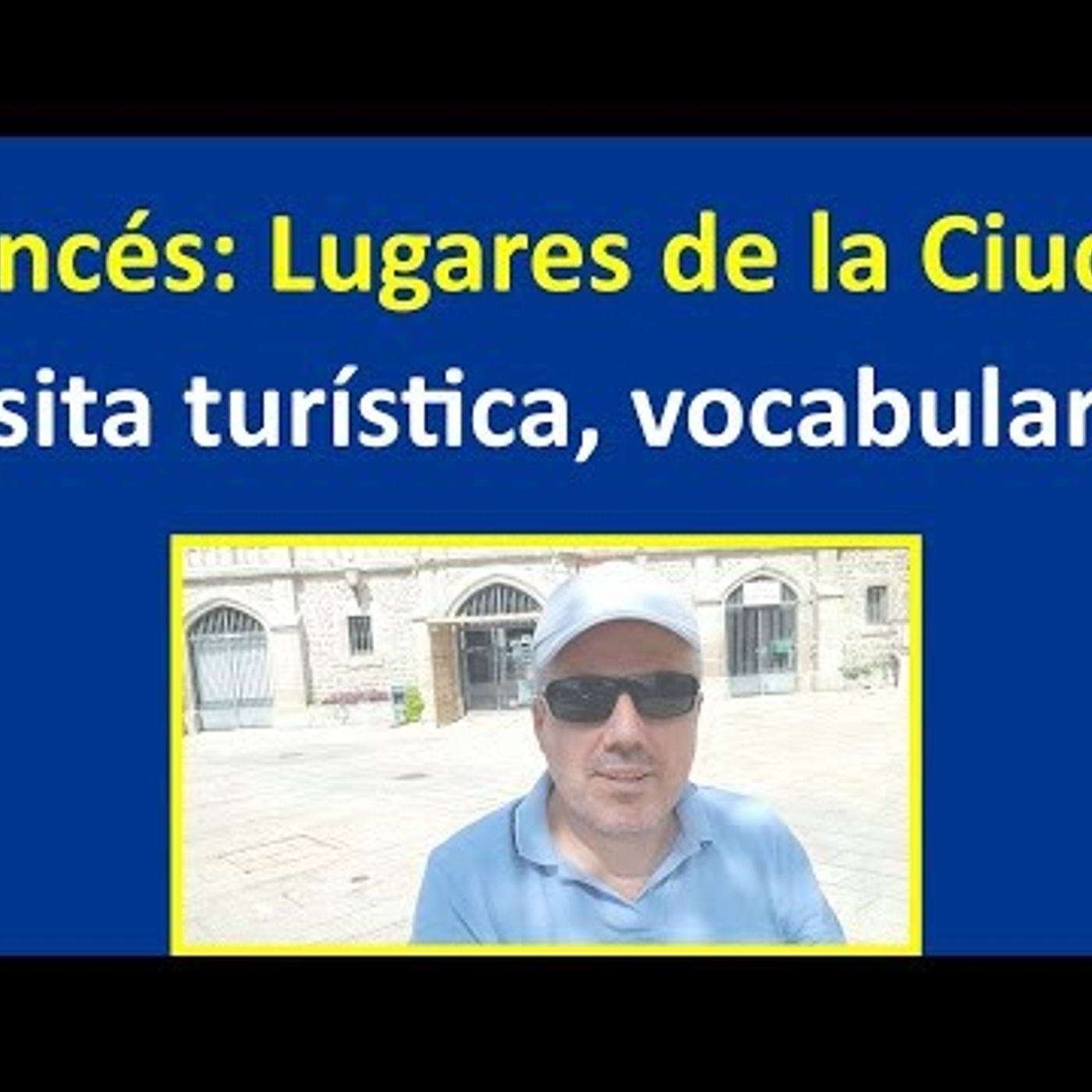 49. Lugares de la ciudad, vocabulario, frases en Francés