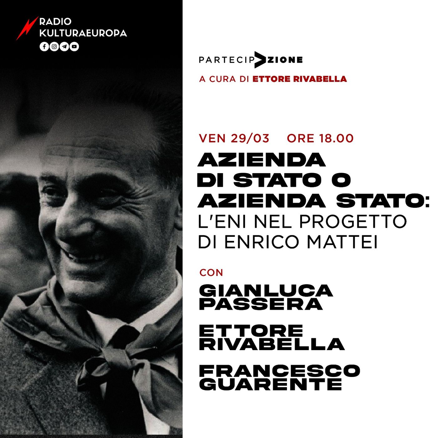 PARTECIPAZIONE - AZIENDA DI STATO O AZIENDA STATO: L' ENI NEL PROGETTO DI ENRICO MATTEI