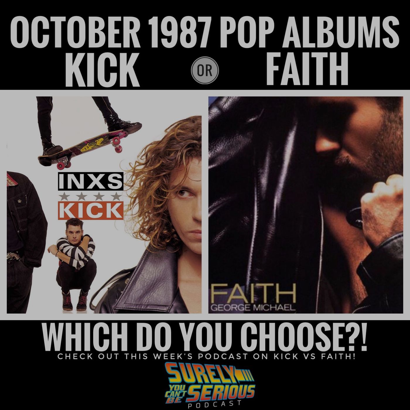 INXS KICK (1987) or George Michael's Faith (1987) - Which do you choose?! Image