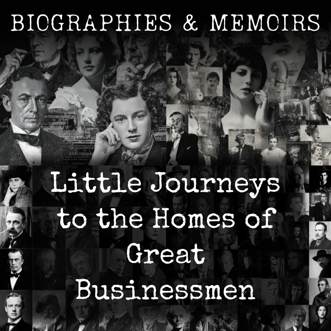 Little Journeys to the Homes of Great Businessmen