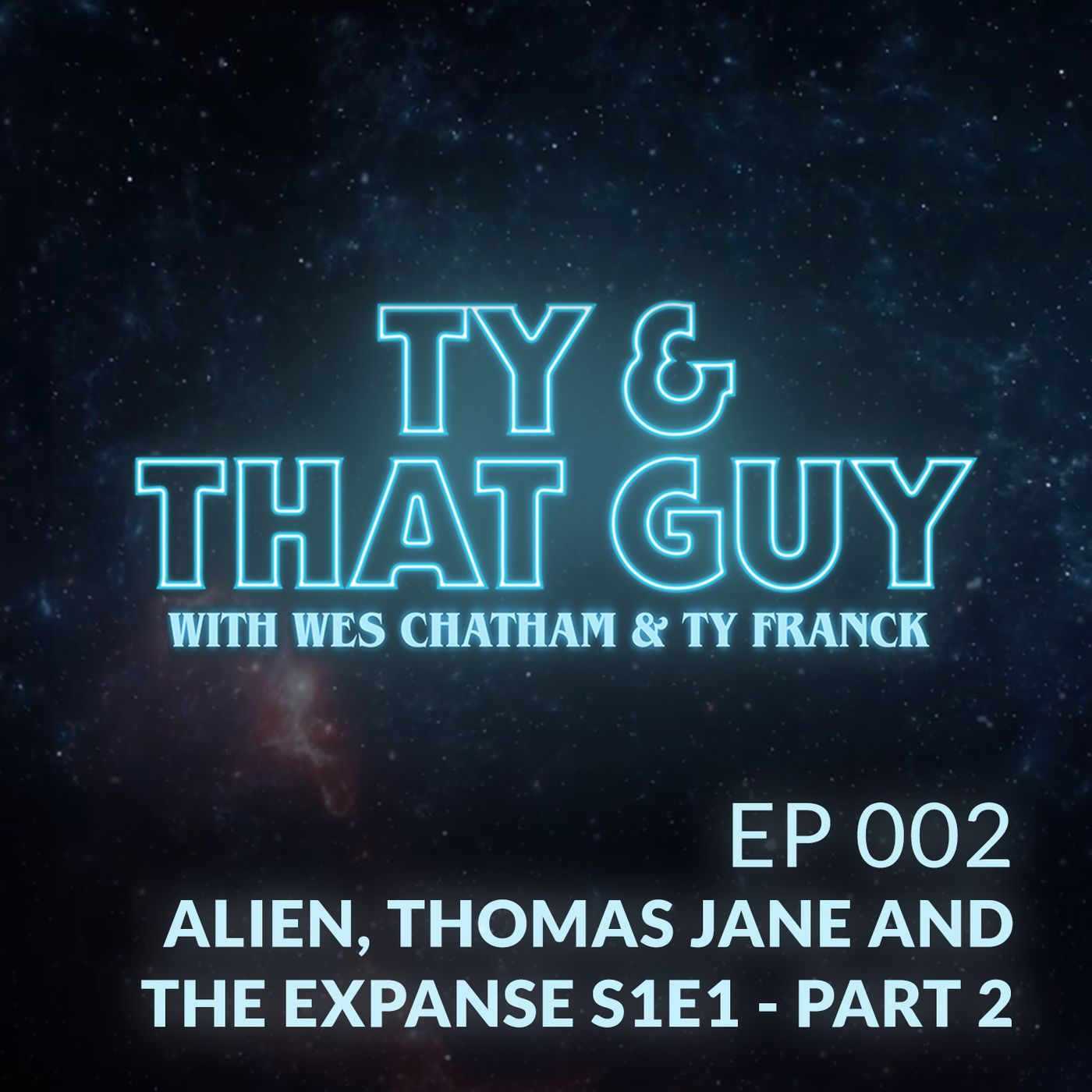 Ep. 002 - Alien, Thomas Jane and The Expanse S1E1 Part 2 episode artwork