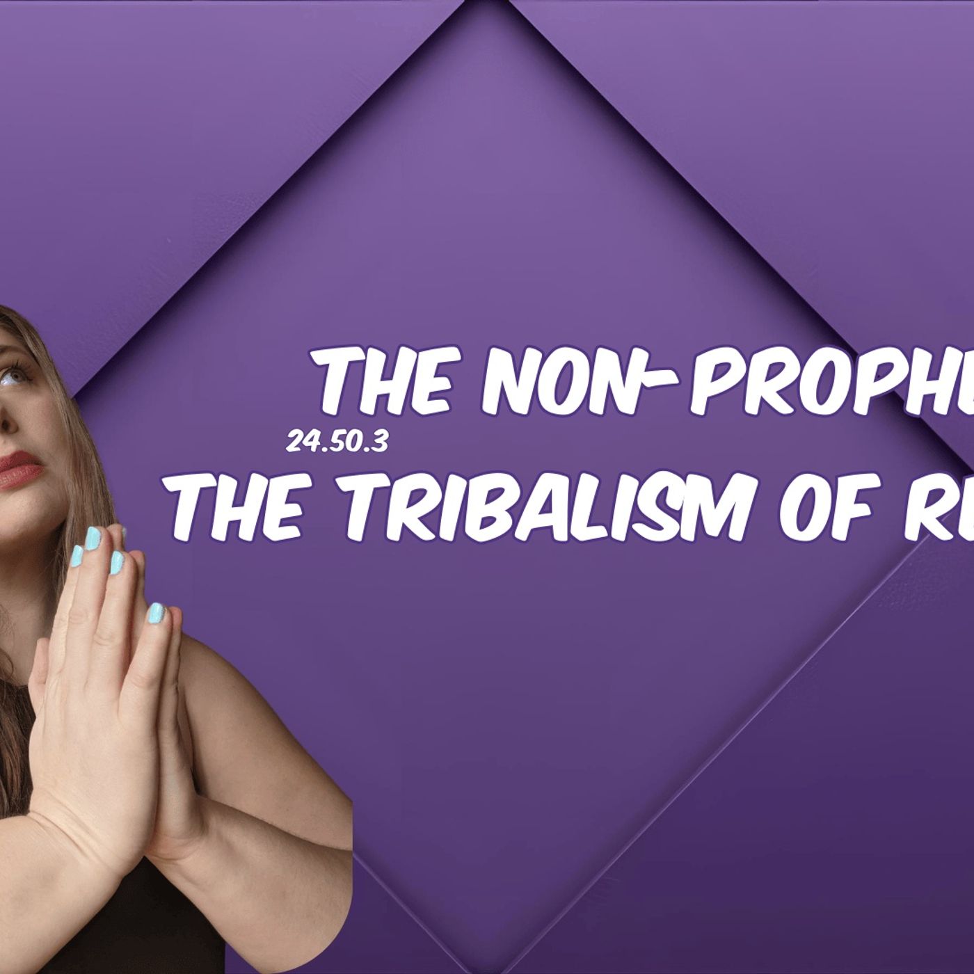 The Non-Prophets, Episode 24.50.3 featuring Scott Dickie, Sophia Spina, Jamie the Blind Limey