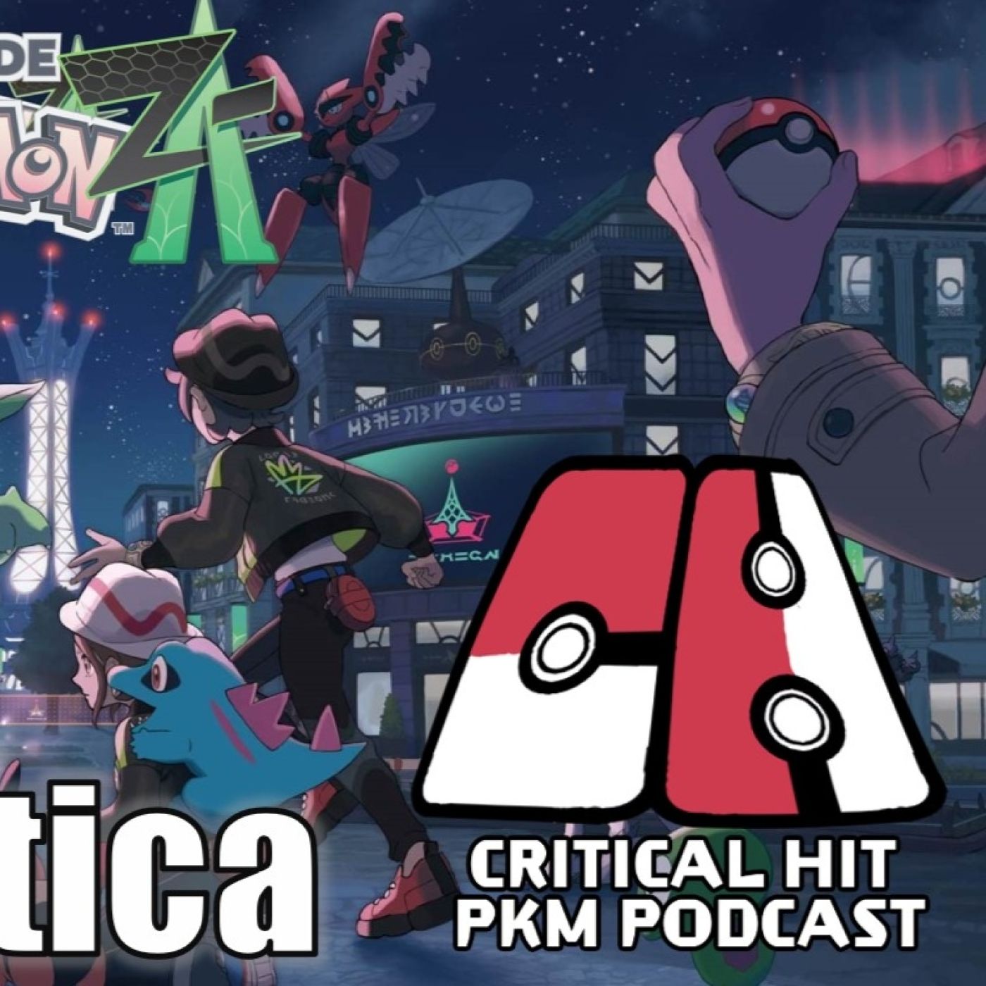 Pokemon Leyends ZA - Pokeplatica CriticalHit Pokémon Podcast episode artwork