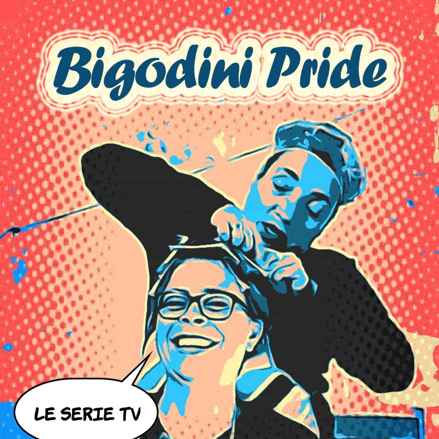 Bigodini Pride #14 - Serie Tv, Sit Com, Telefilm o Soap Opera??? episode artwork