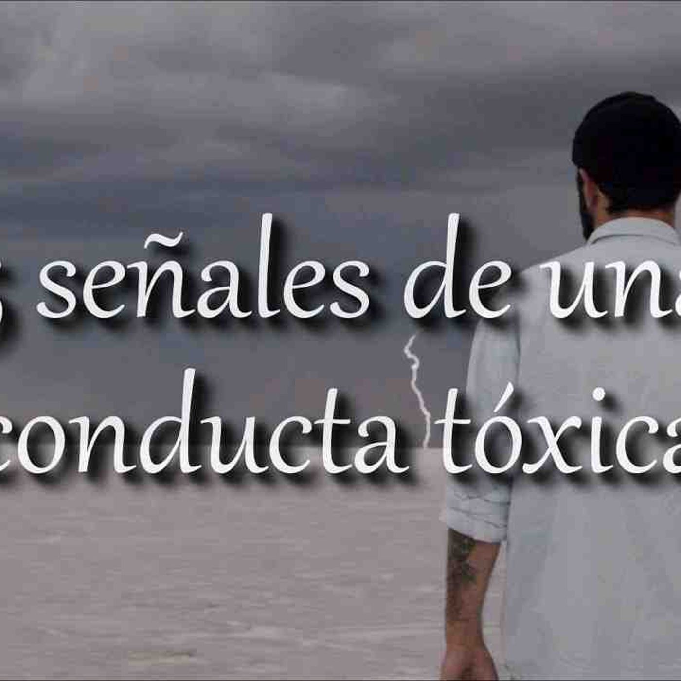 5 Señales de una conducta tóxica _ mensajes cristianos _ La Biblia y las conductas(MP3_160K) episode artwork