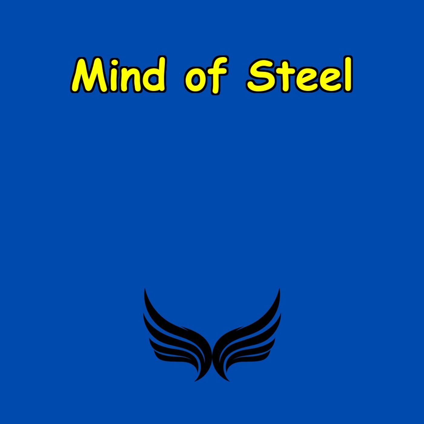 Mind of Steel | Daily Mental Toughness