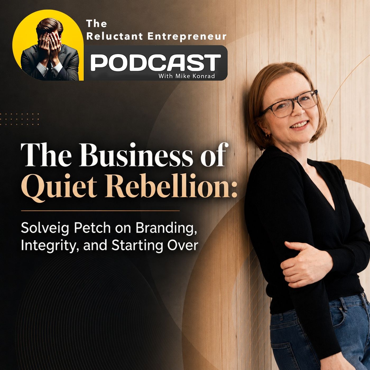 The Business of Quiet Rebellion: Solveig Petch on Branding, Integrity, and Starting Over