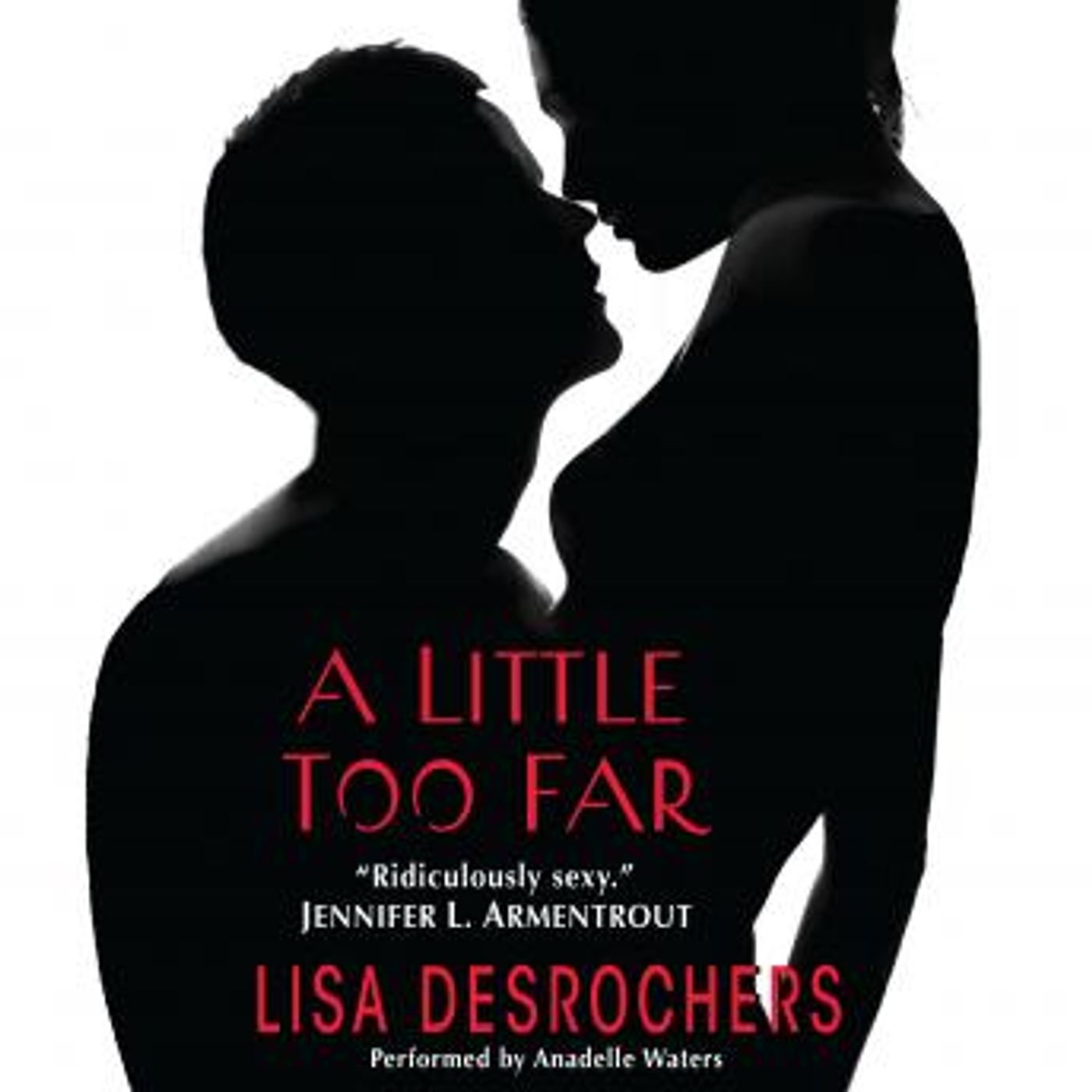 A Little Too Far by Lisa DesRochers episode artwork