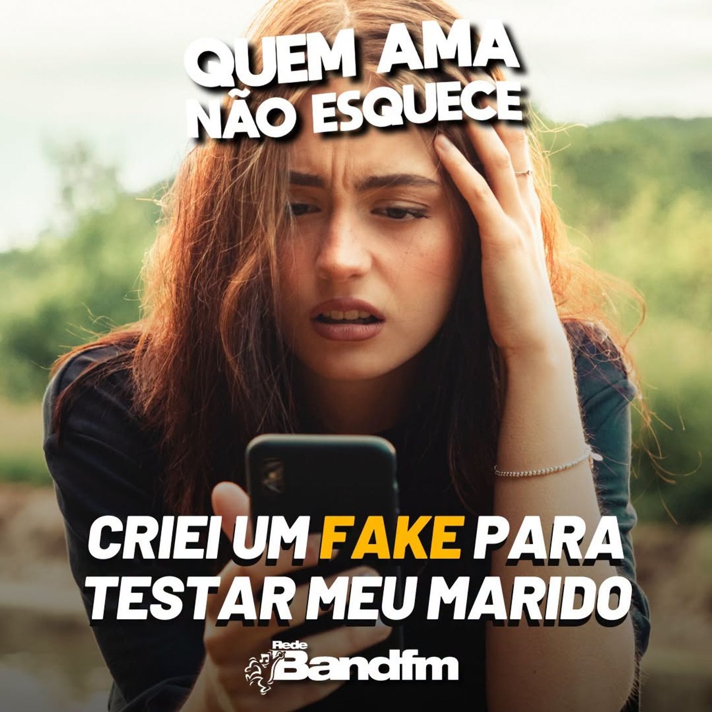 CRIEI UM PERFIL FAKE PARA TESTAR MEU MARIDO | QUEM AMA NÃO ESQUECE 07/09/2026 episode artwork