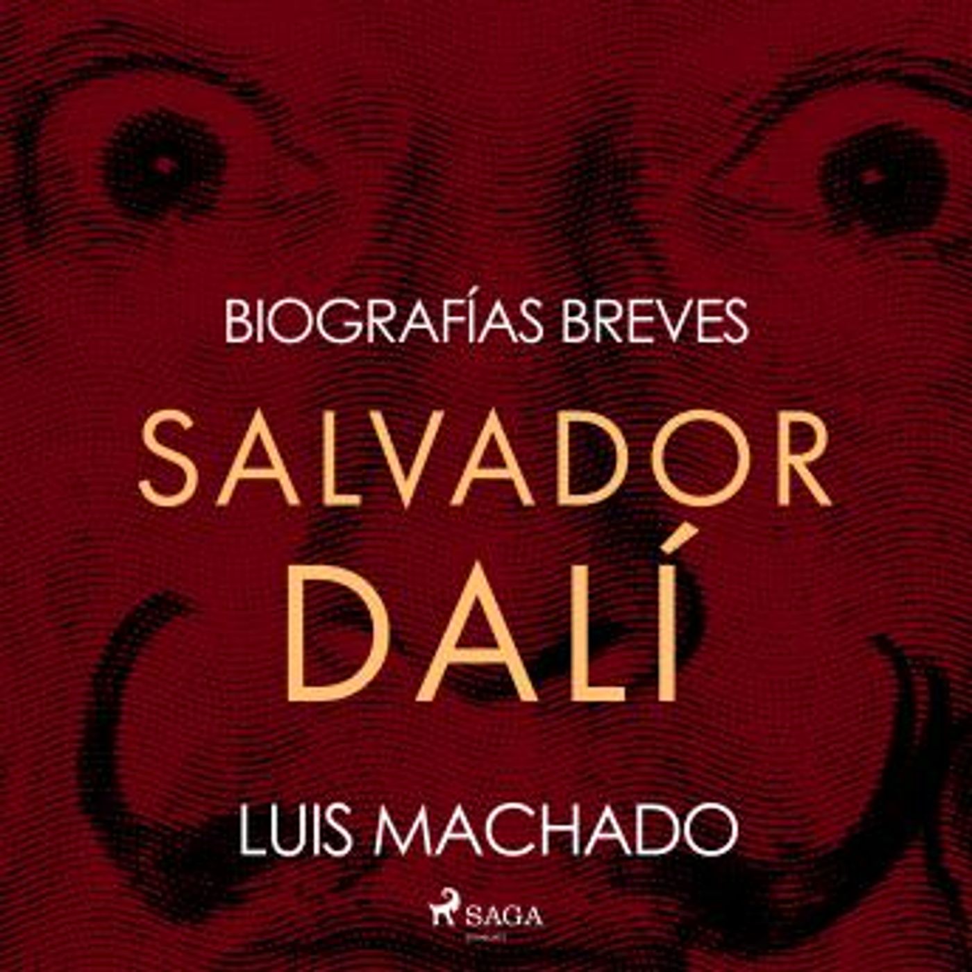 [Spanish] - Biografías breves - Salvador Dalí by Luis Machado episode artwork