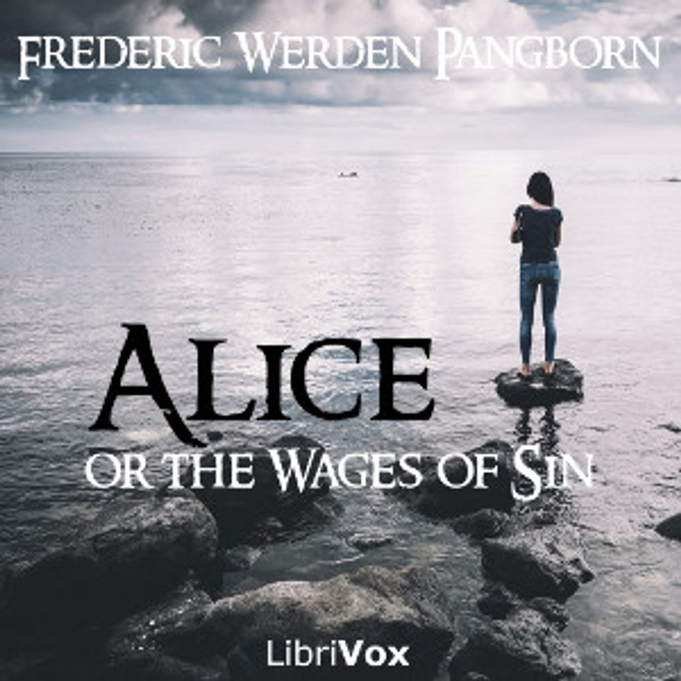 Alice; or The Wages of Sin by Frederic Werden Pangborn (1855 - )