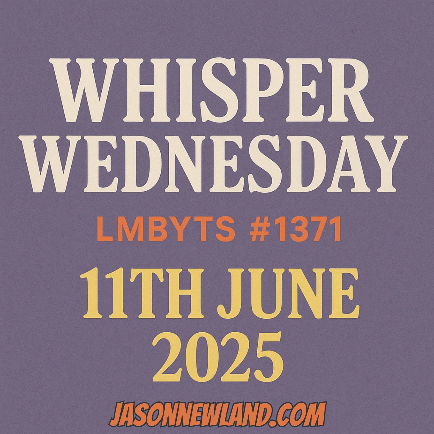 (music) (10 hours) Whisper Wednesday | LMBYTS #1371 | 11th June 2025