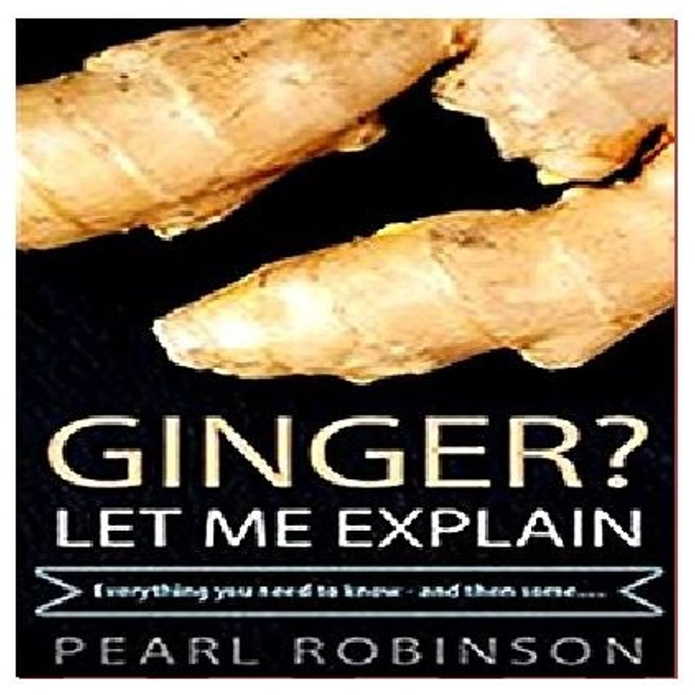 Ginger Let Me Explain By Pearl Robinson Narrated By Angel Clark episode artwork