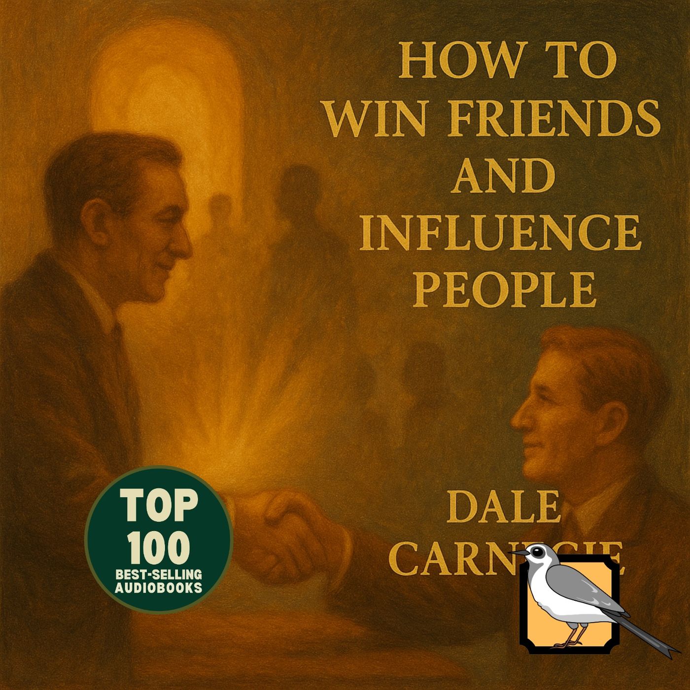 How to Win Friends and Influence People - Full Audiobook (Dale Carnegie) | Top 100 Classics episode artwork