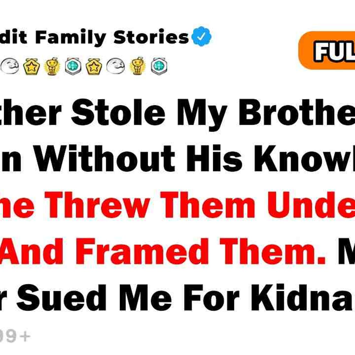 My Mother Stole My Brother's Children Without His Knowledge. Then She Threw Them Under My House... episode artwork
