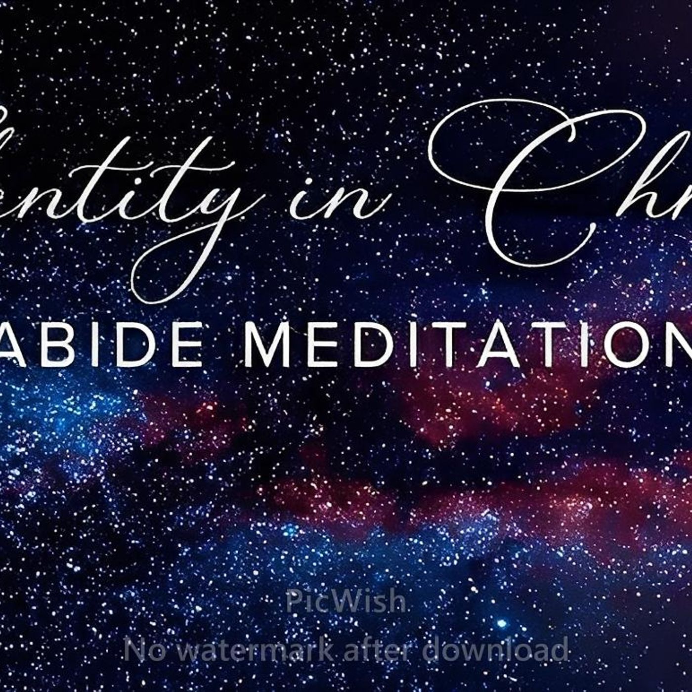 Abide Bible Stories for Sleep Identity in Christ Meditation - Abide Meditation App episode artwork